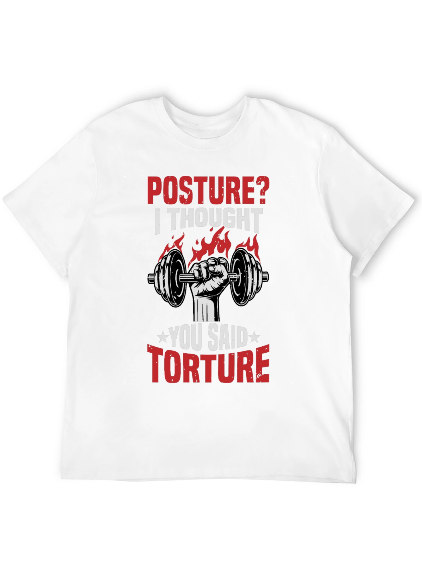 Posture? Torture! Graphic T-Shirt