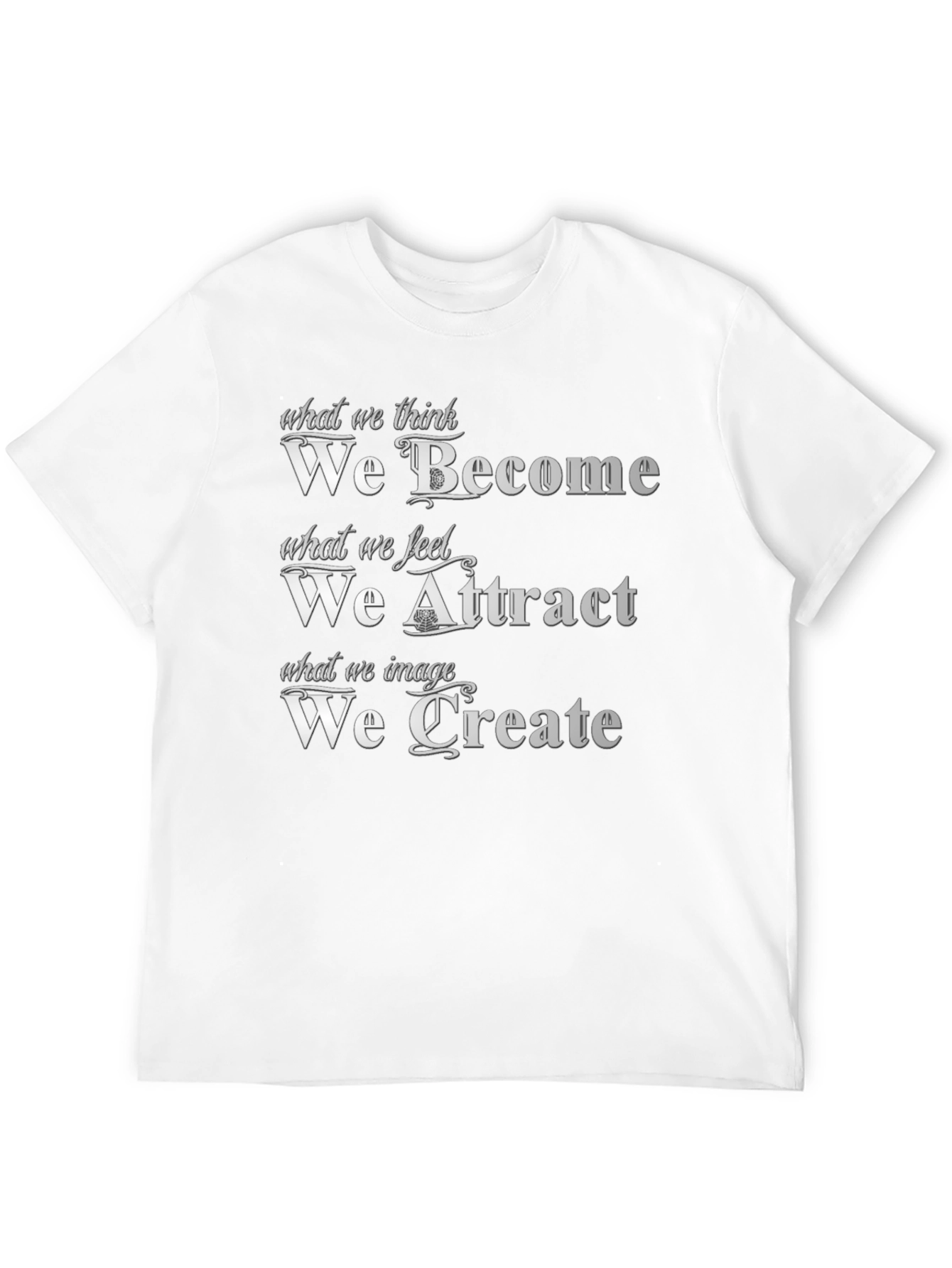Motivational Quote T-Shirt: Become Attract Create