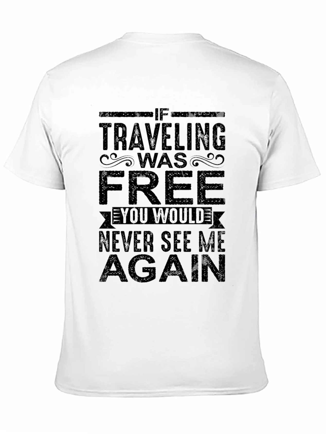 If Traveling Was Free Graphic Tee - Black