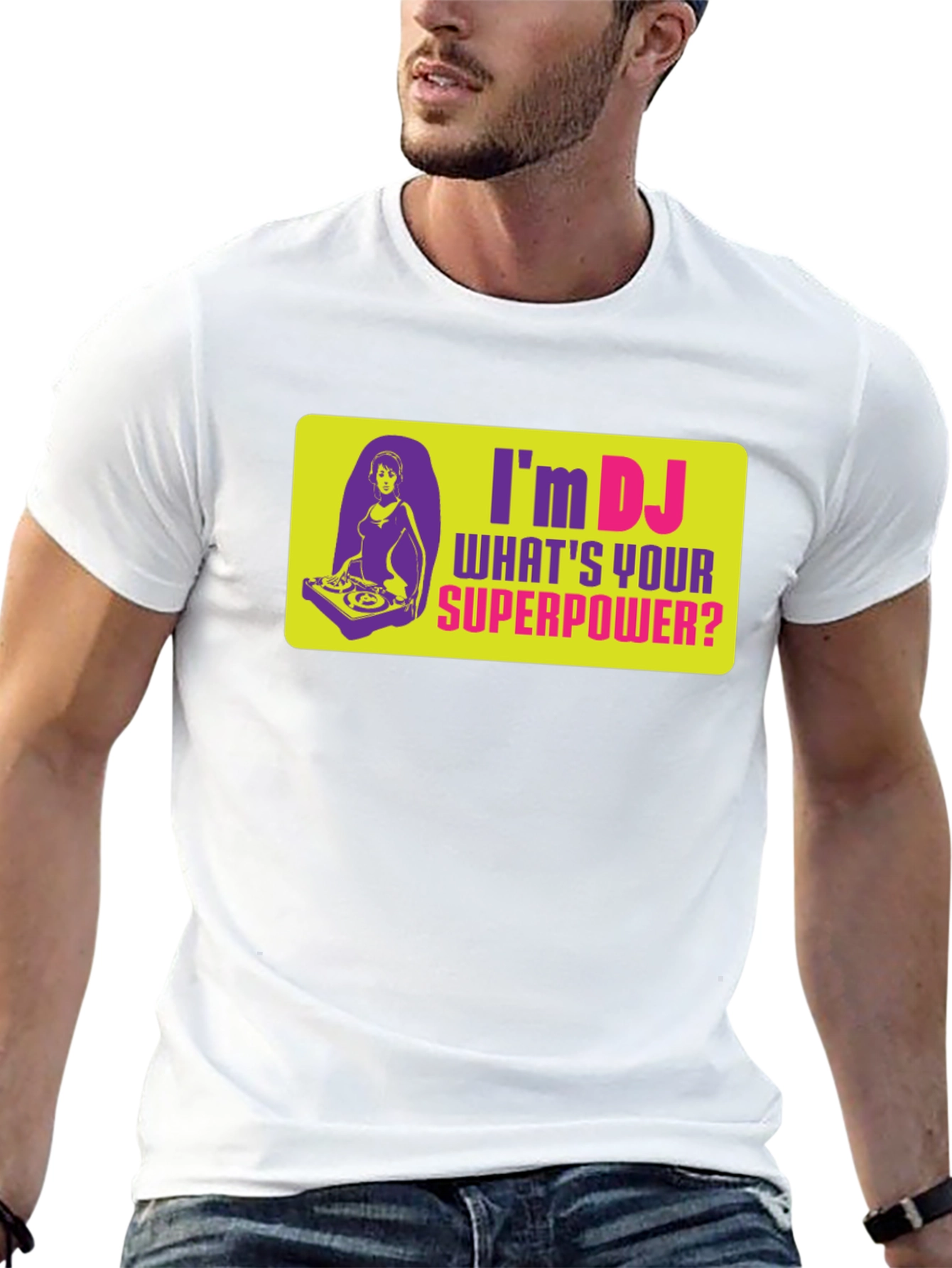 Im DJ Whats Your Superpower T-Shirt