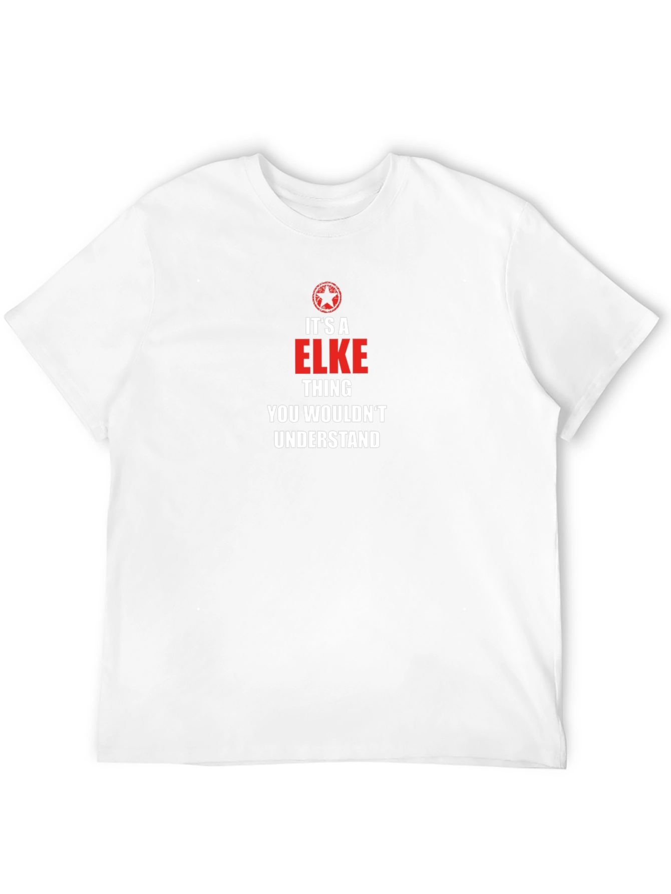 Its A ELKE Thing T-Shirt