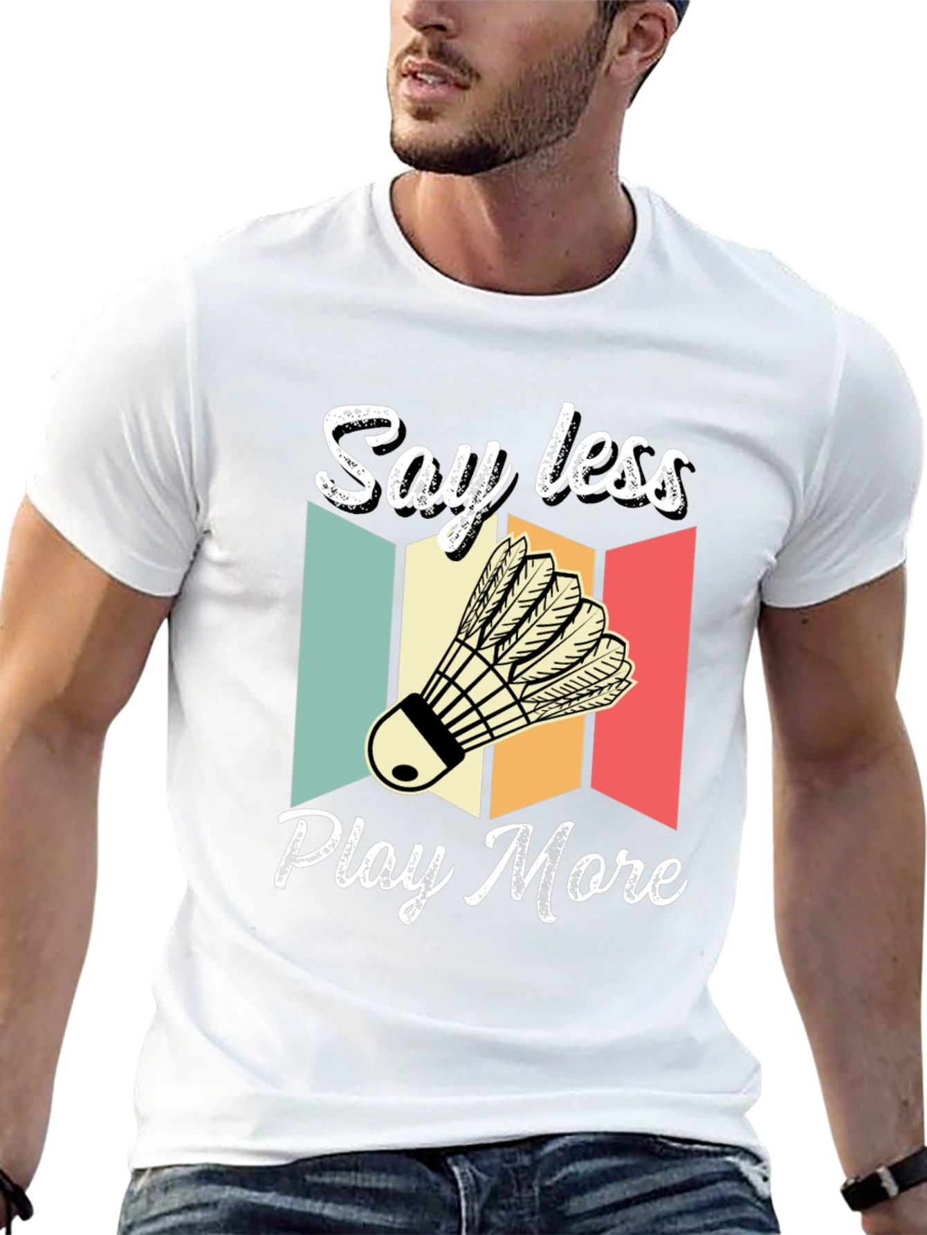 Say Less Play More Badminton T-Shirt