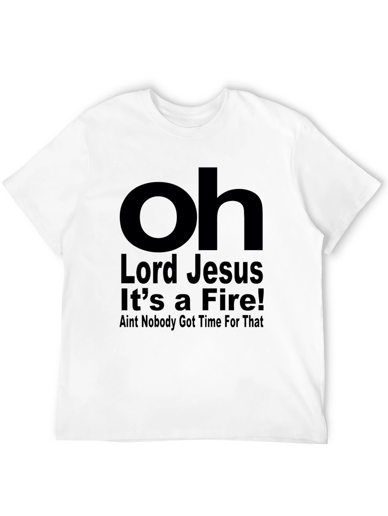 Oh Lord Jesus Its a Fire T-Shirt
