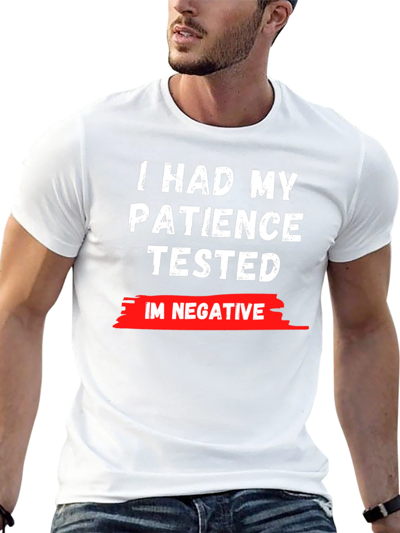 Patience Tested T-Shirt - Im Negative Funny Graphic Tee