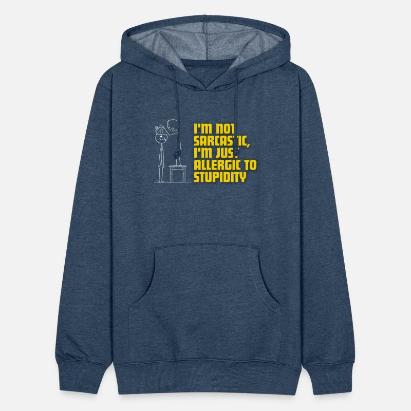 Not sarcastic, Just allergic to stupidity