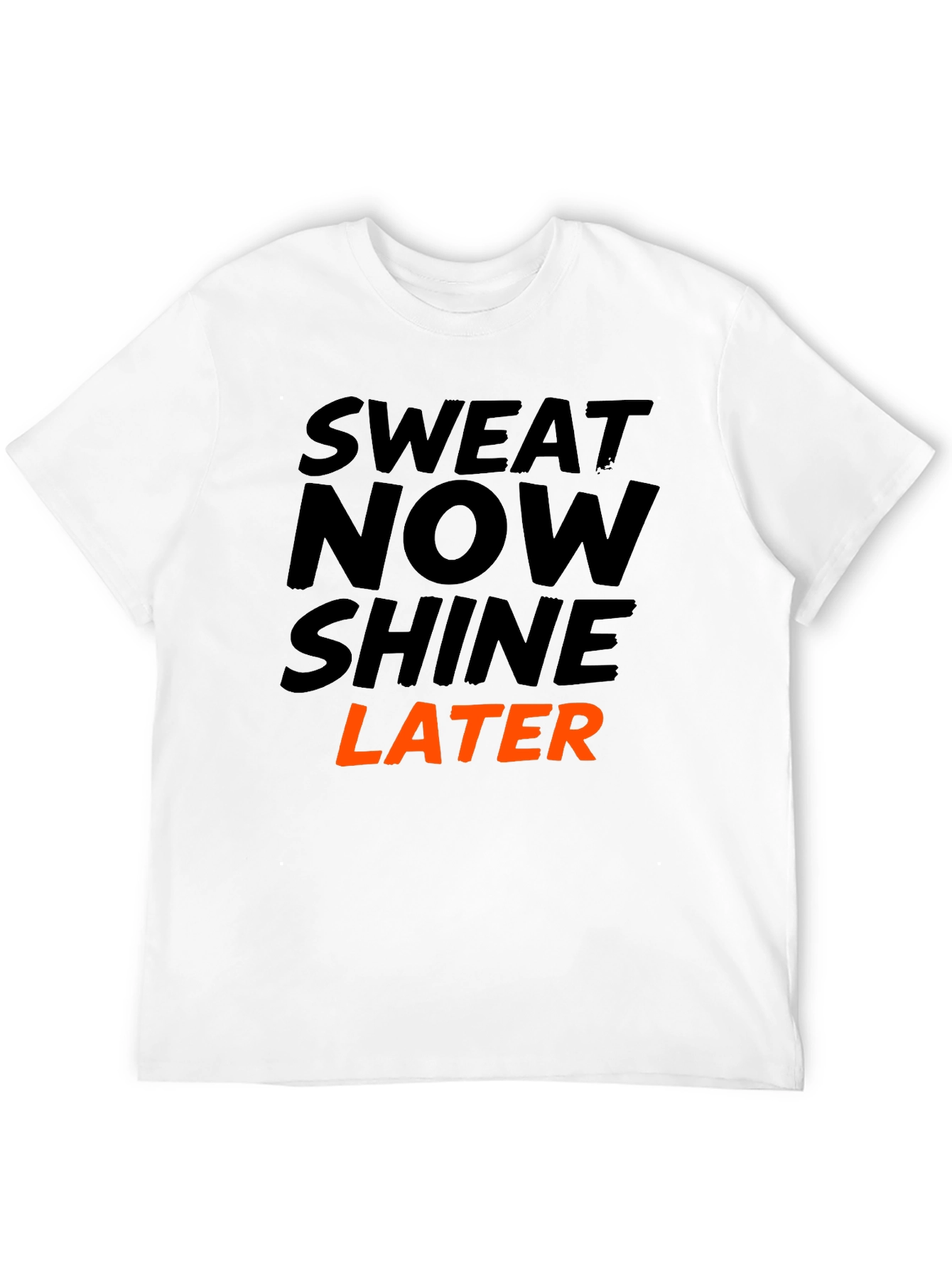 Sweat Now Shine Later Graphic Tee