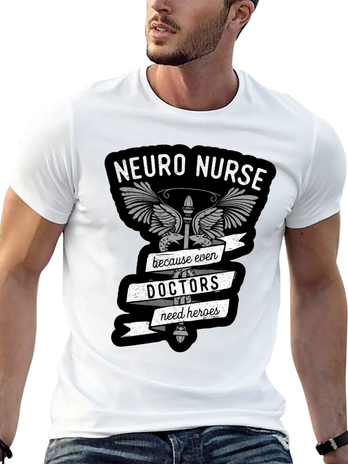 Neuro Nurse T-Shirt: Doctors Need Heroes Too!