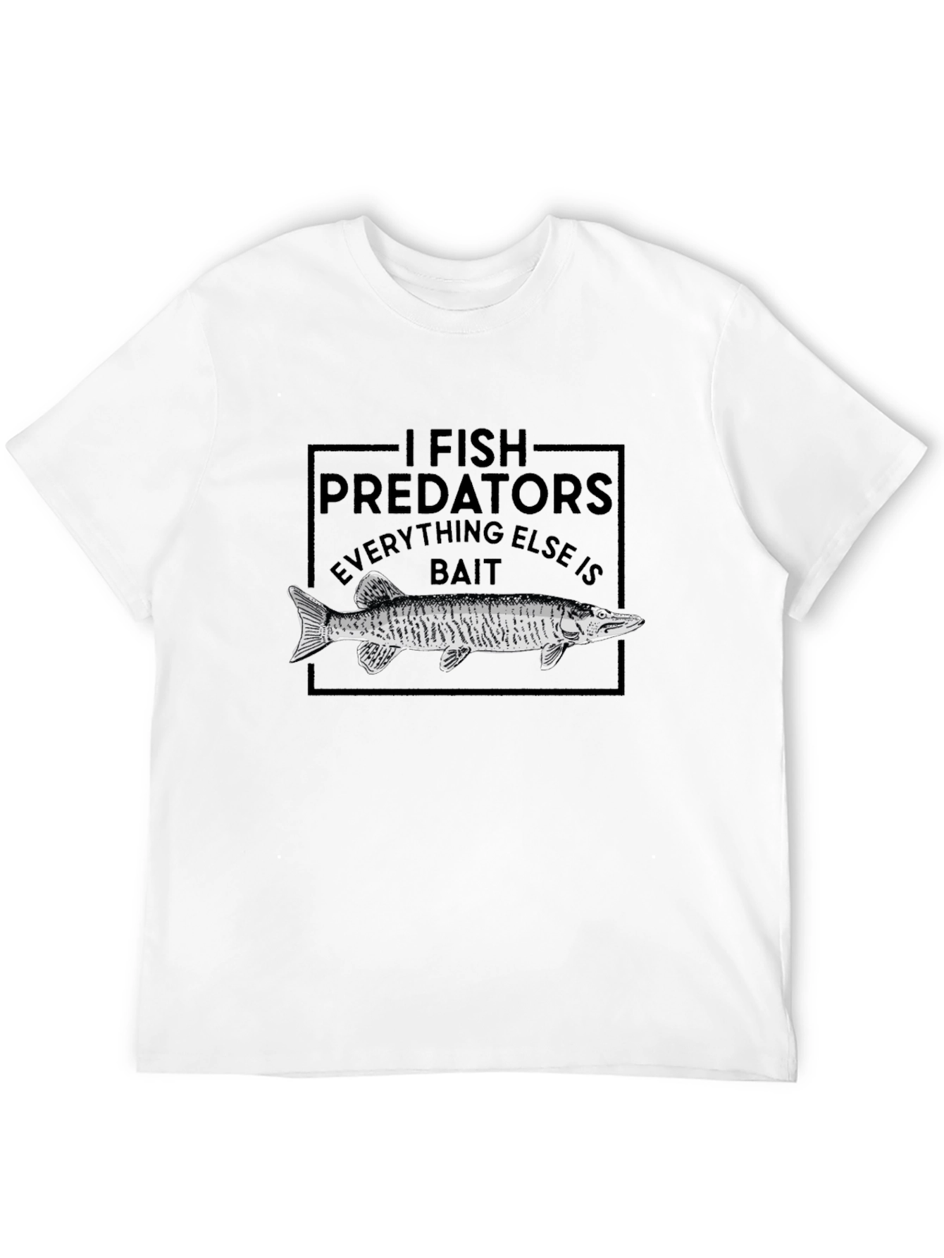 I Fish Predators T-Shirt