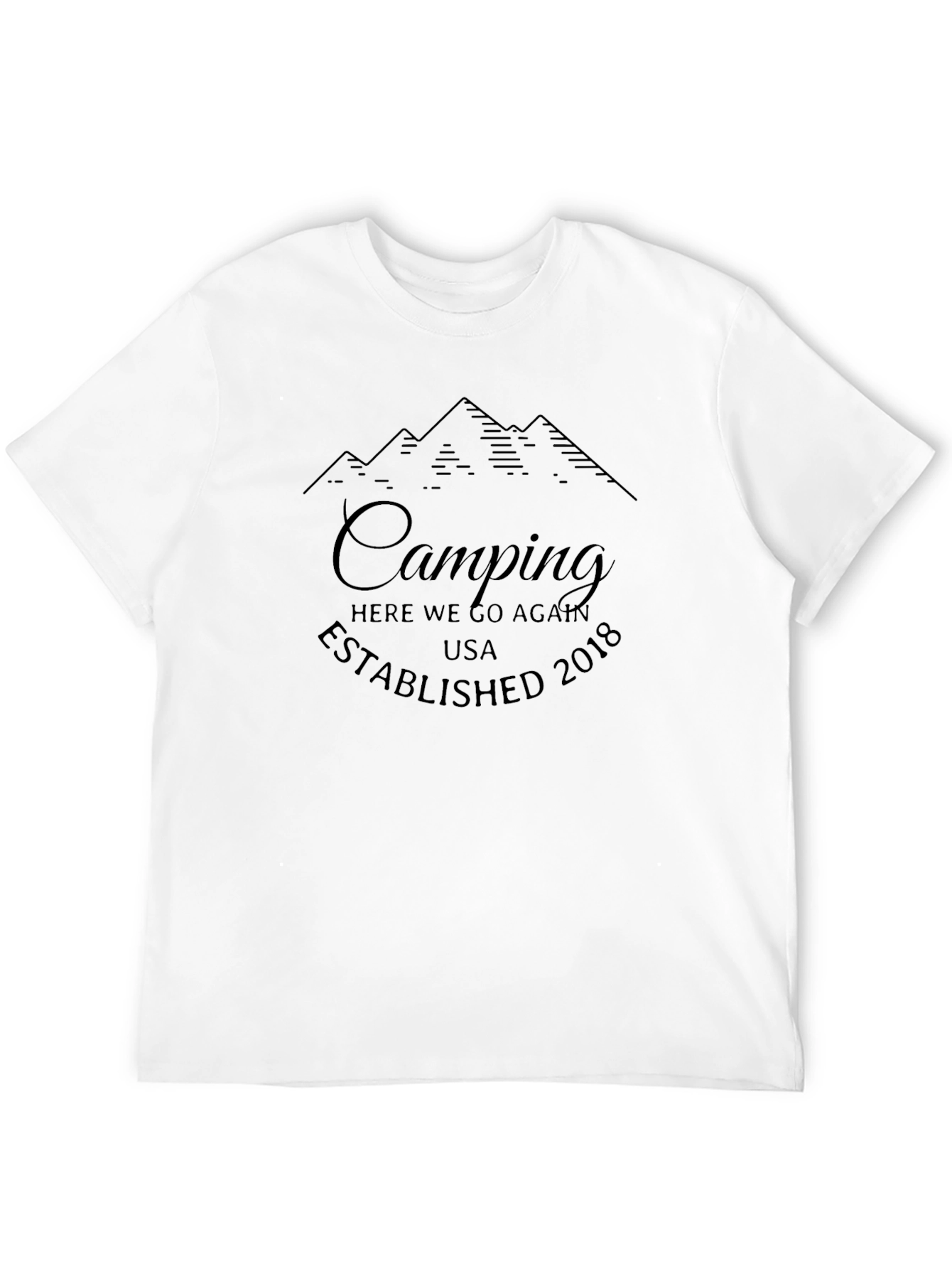 Camping Here We Go Again Graphic T-Shirt