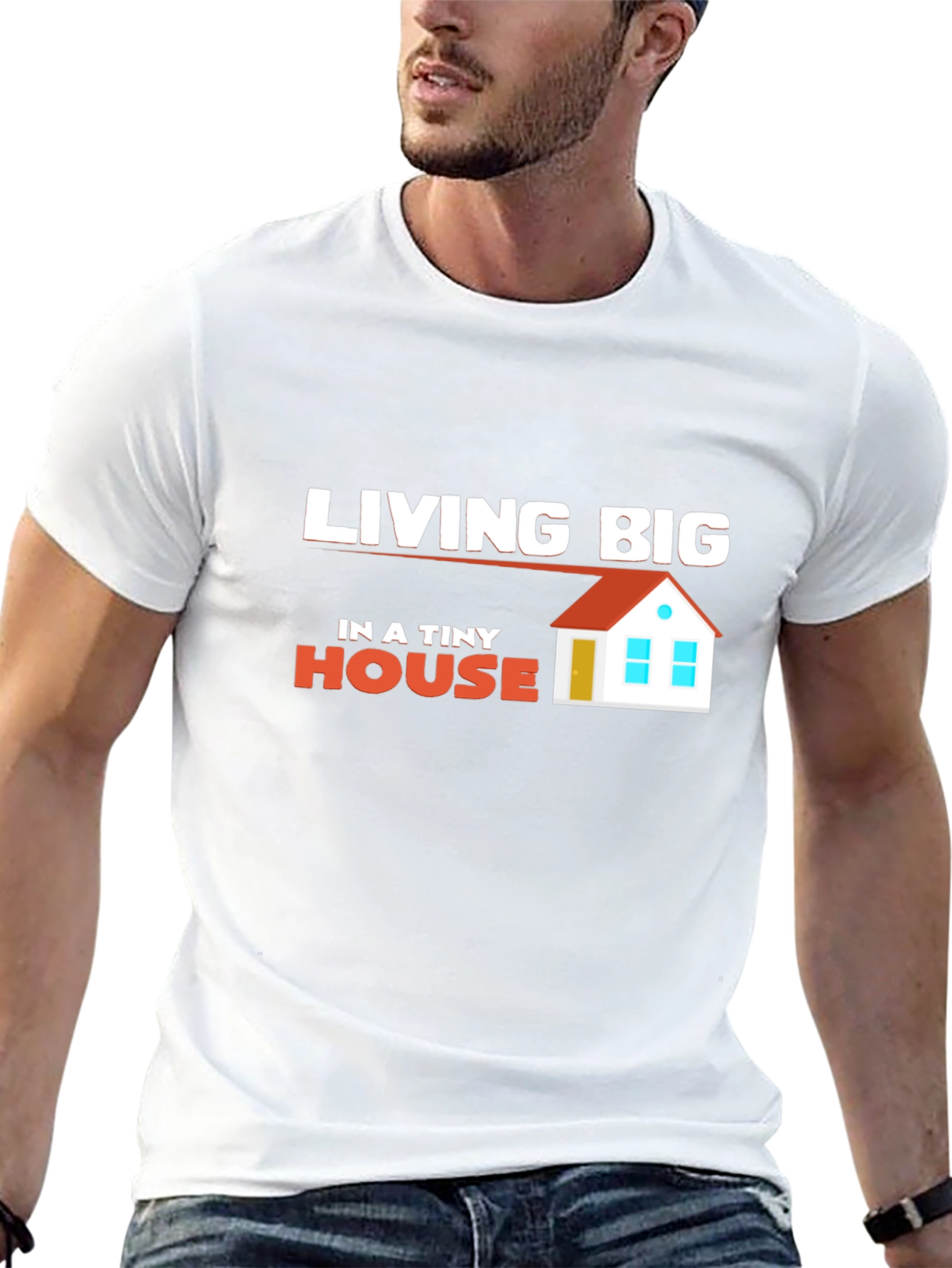 Living Big in a Tiny House Graphic T-Shirt