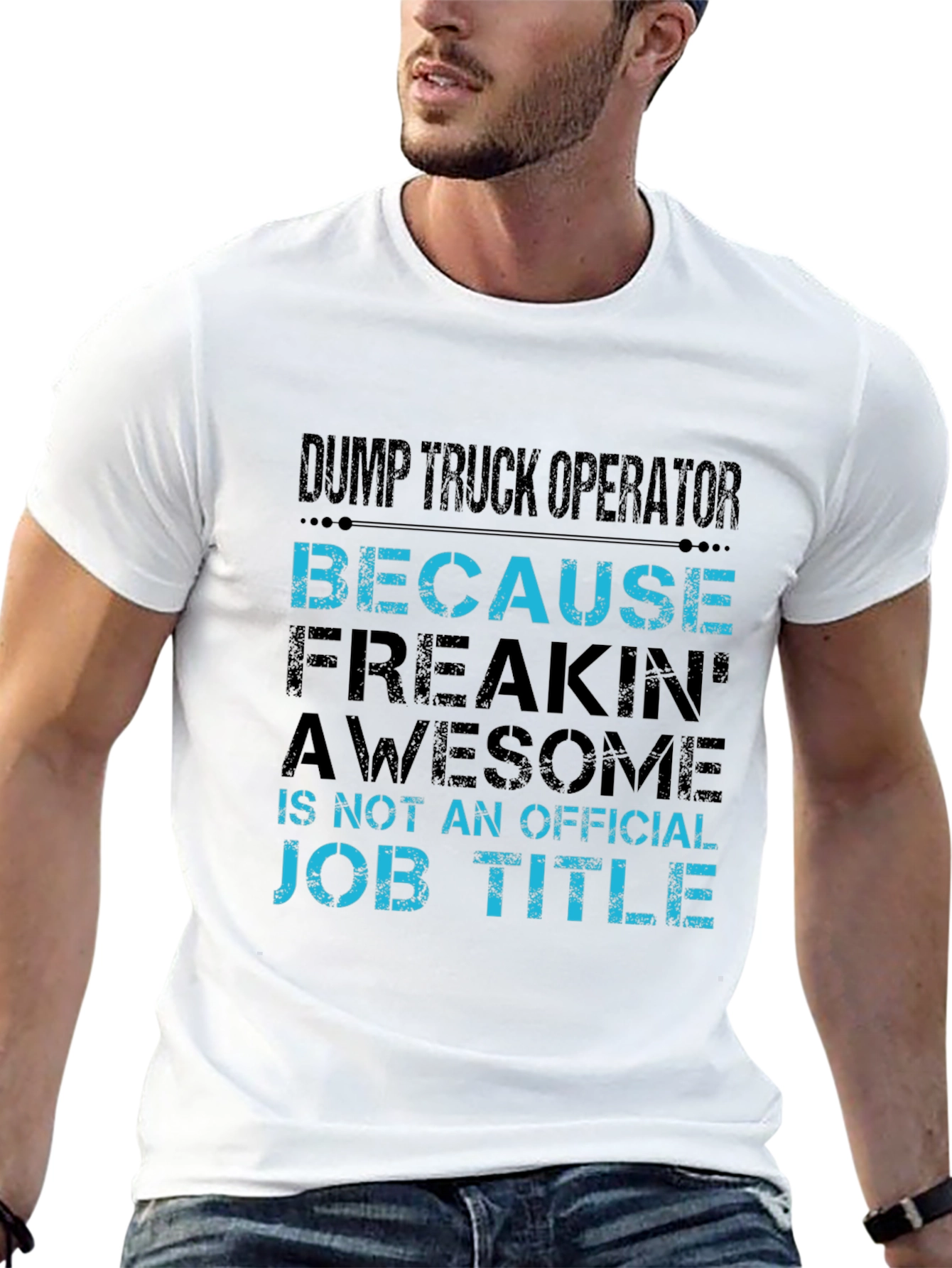 Dump Truck Operator T-Shirt - Because Awesome Job