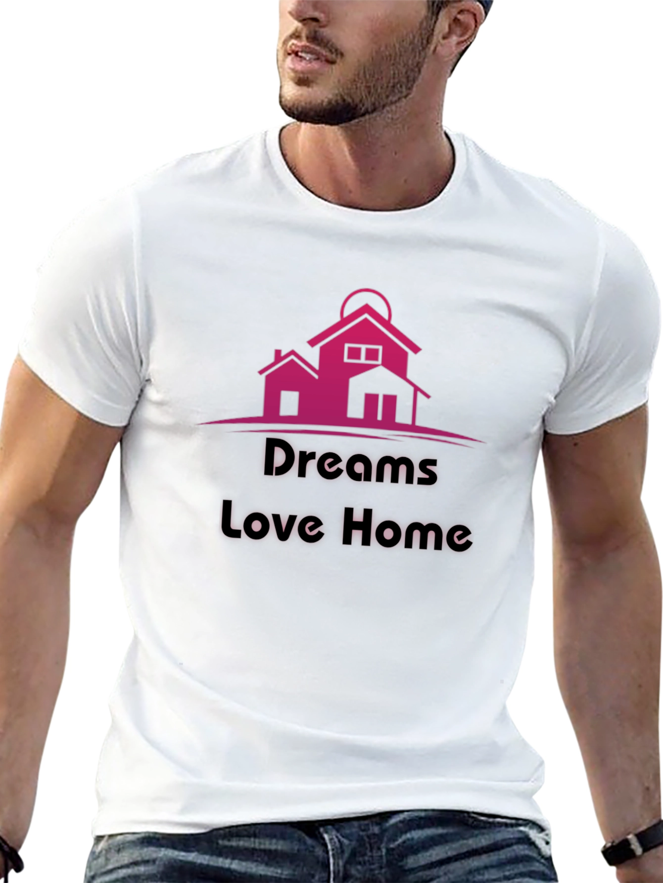 Dreams Love Home T-Shirt