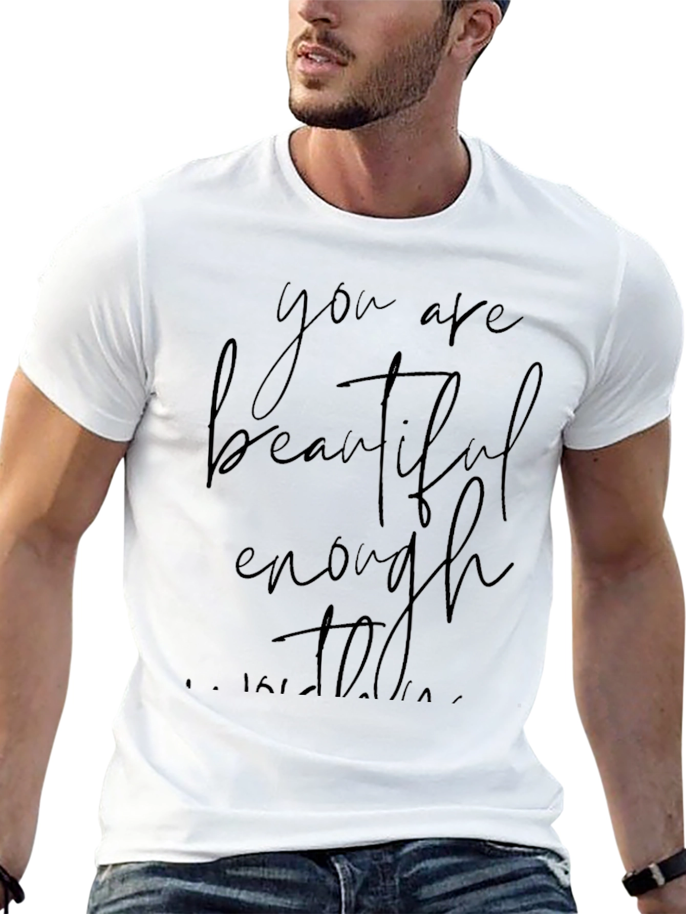 You Are Beautiful Enough T-Shirt - Black