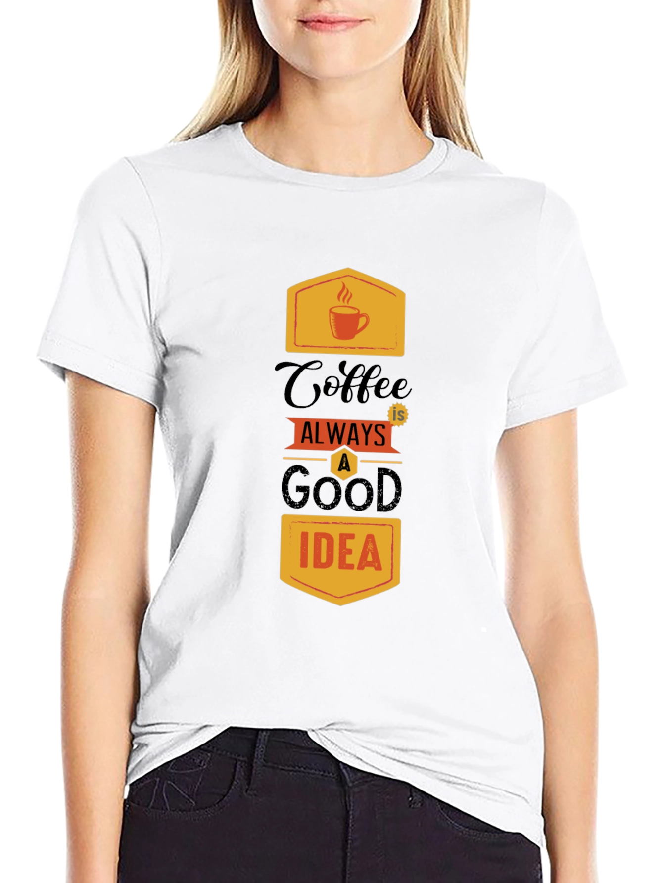 Coffee is Always a Good Idea Graphic Tee