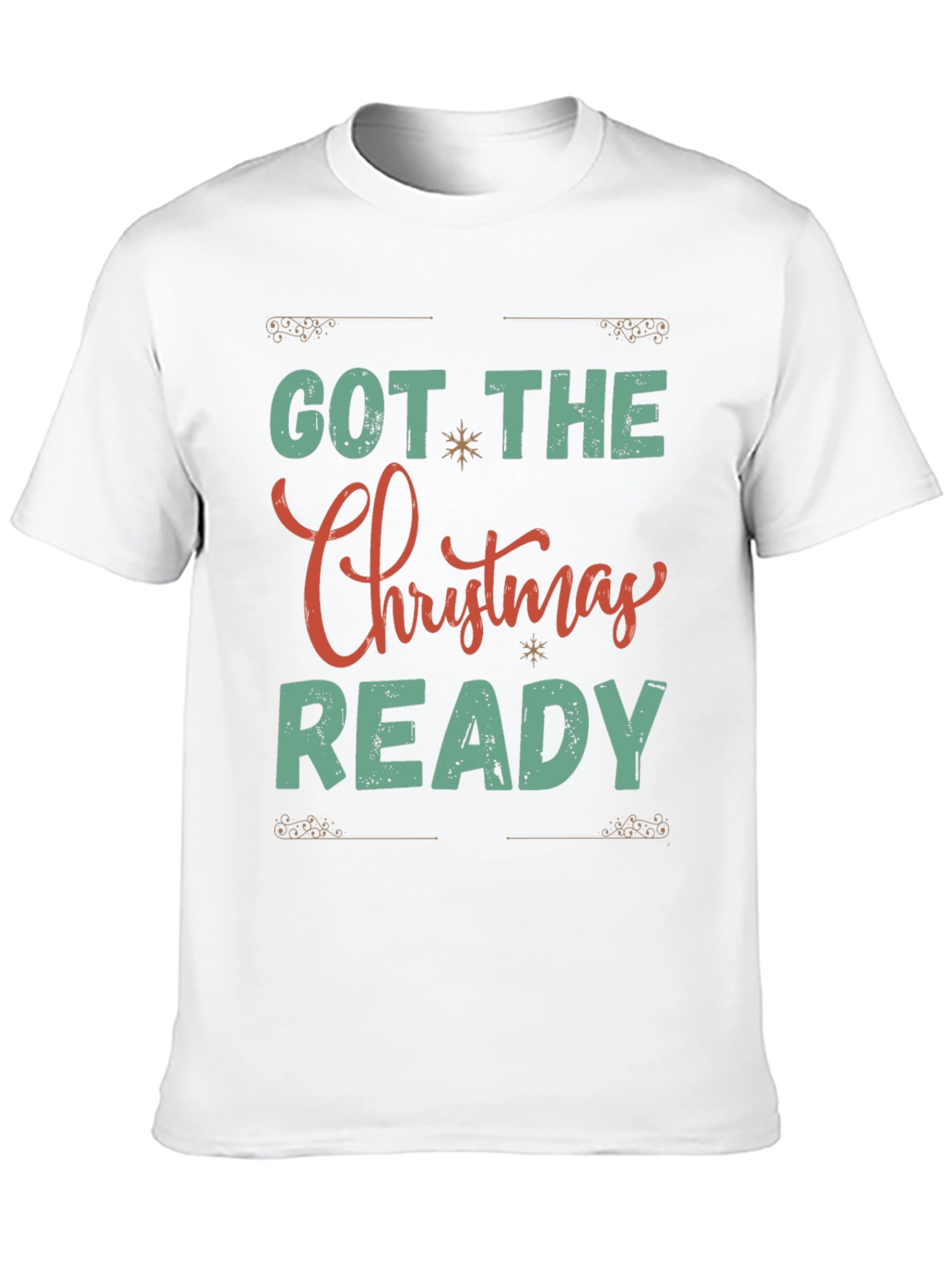 Got The Christmas Ready T-Shirt