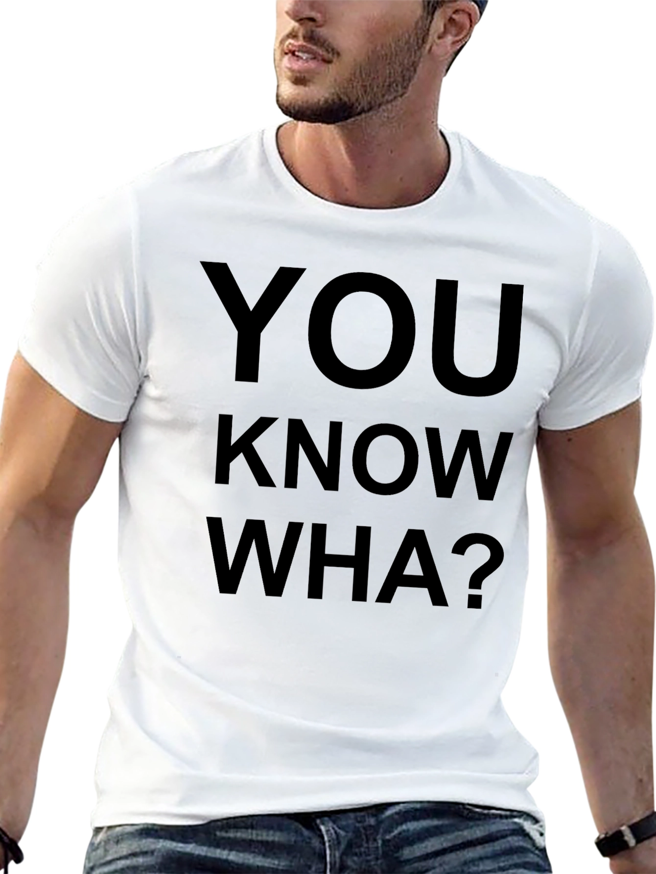 You Know Wha? Graphic Tee - Casual Style