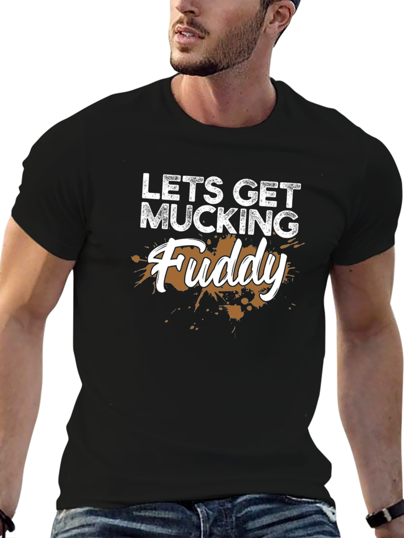 Lets Get Mucking Fuddy T-Shirt