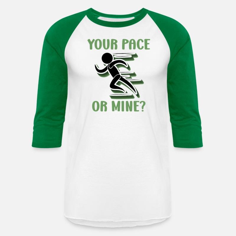 Your Pace Or Mine - Funny Running