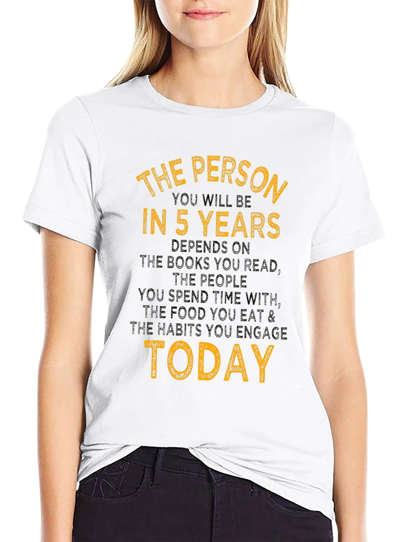 The Person You Will Be Motivational T-Shirt