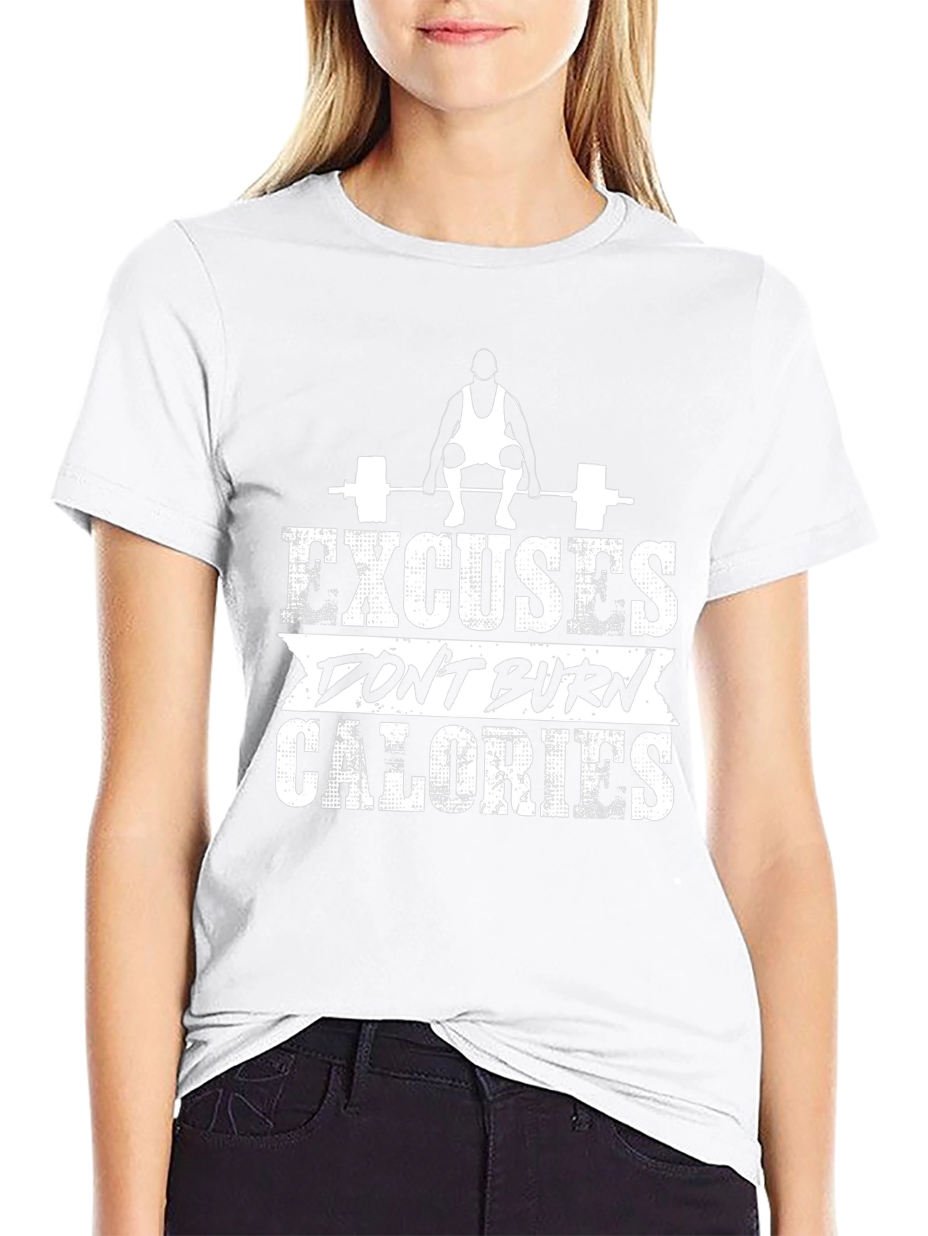 Excuses Dont Burn Calories Workout T-Shirt
