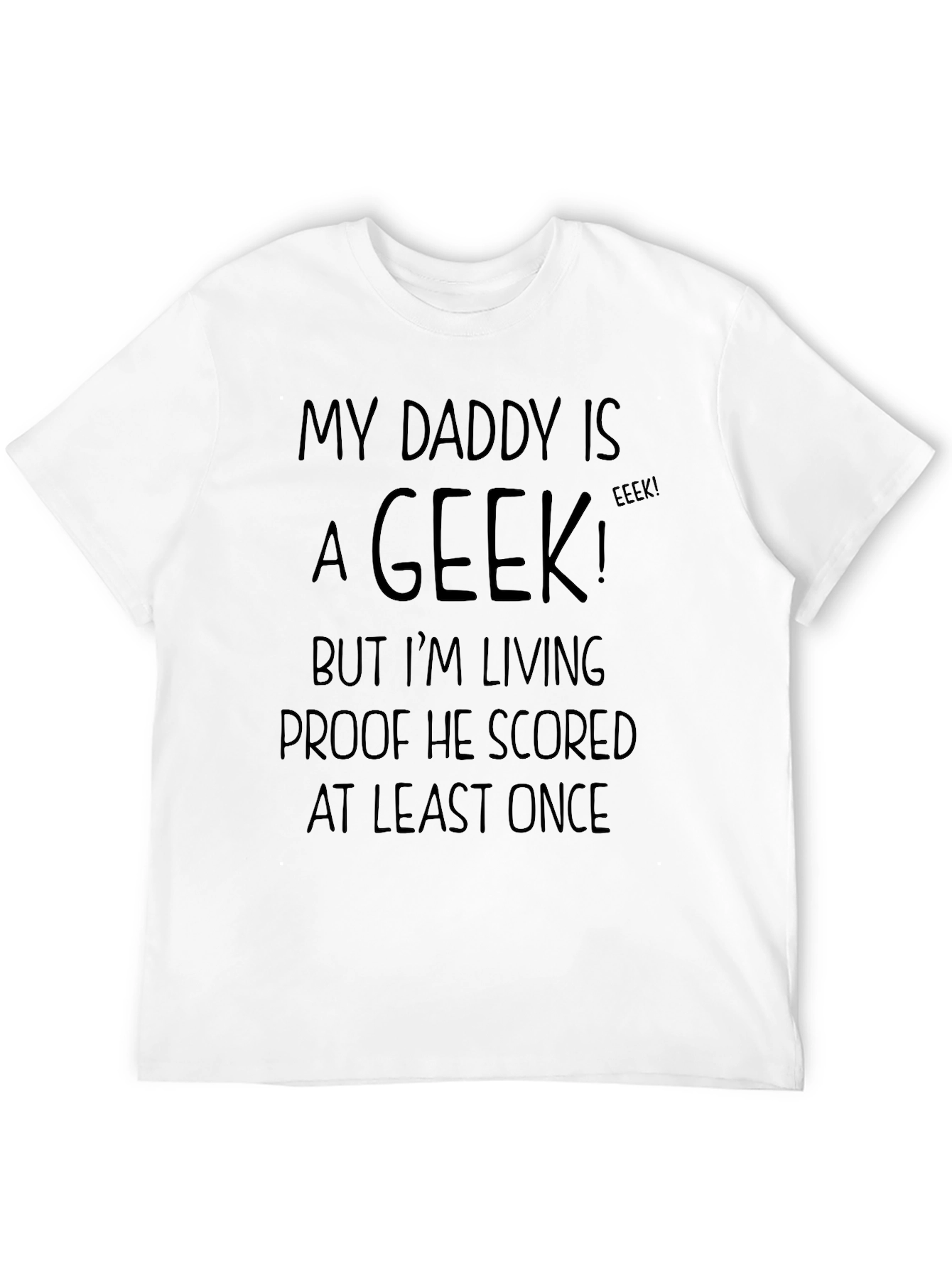 My Daddy is a Geek T-Shirt