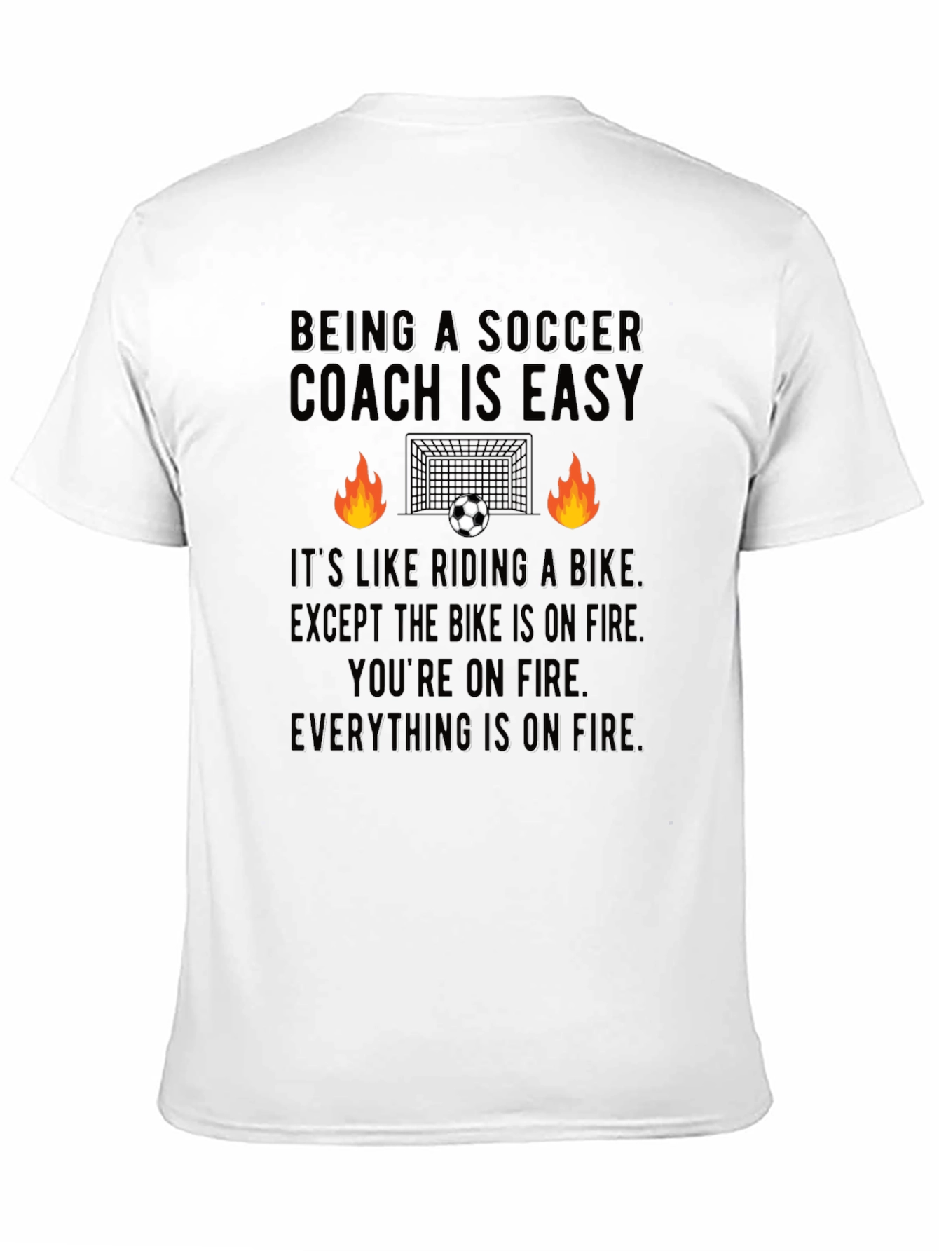 Soccer Coach on Fire T-Shirt - Funny Coaching Tee