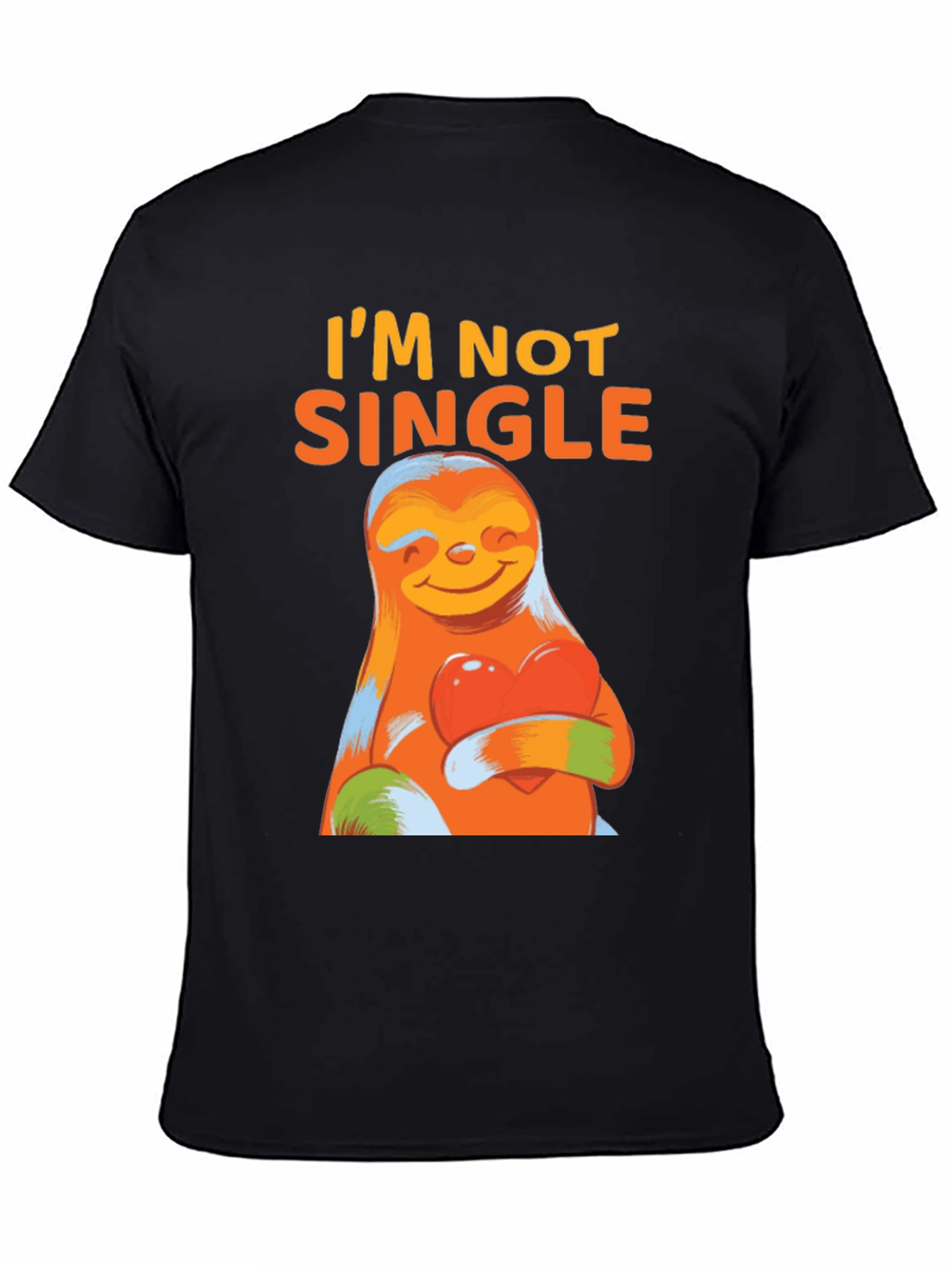 Im Not Single Sloth Graphic T-Shirt