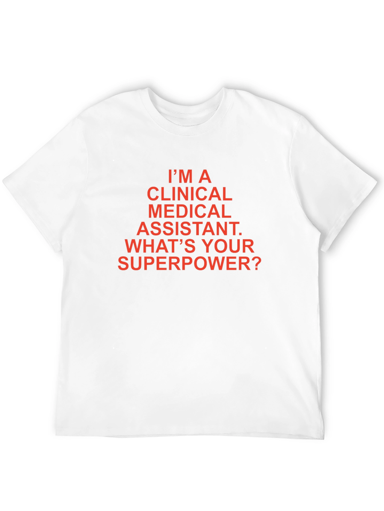 Clinical Medical Assistant T-Shirt - Superpower Tee