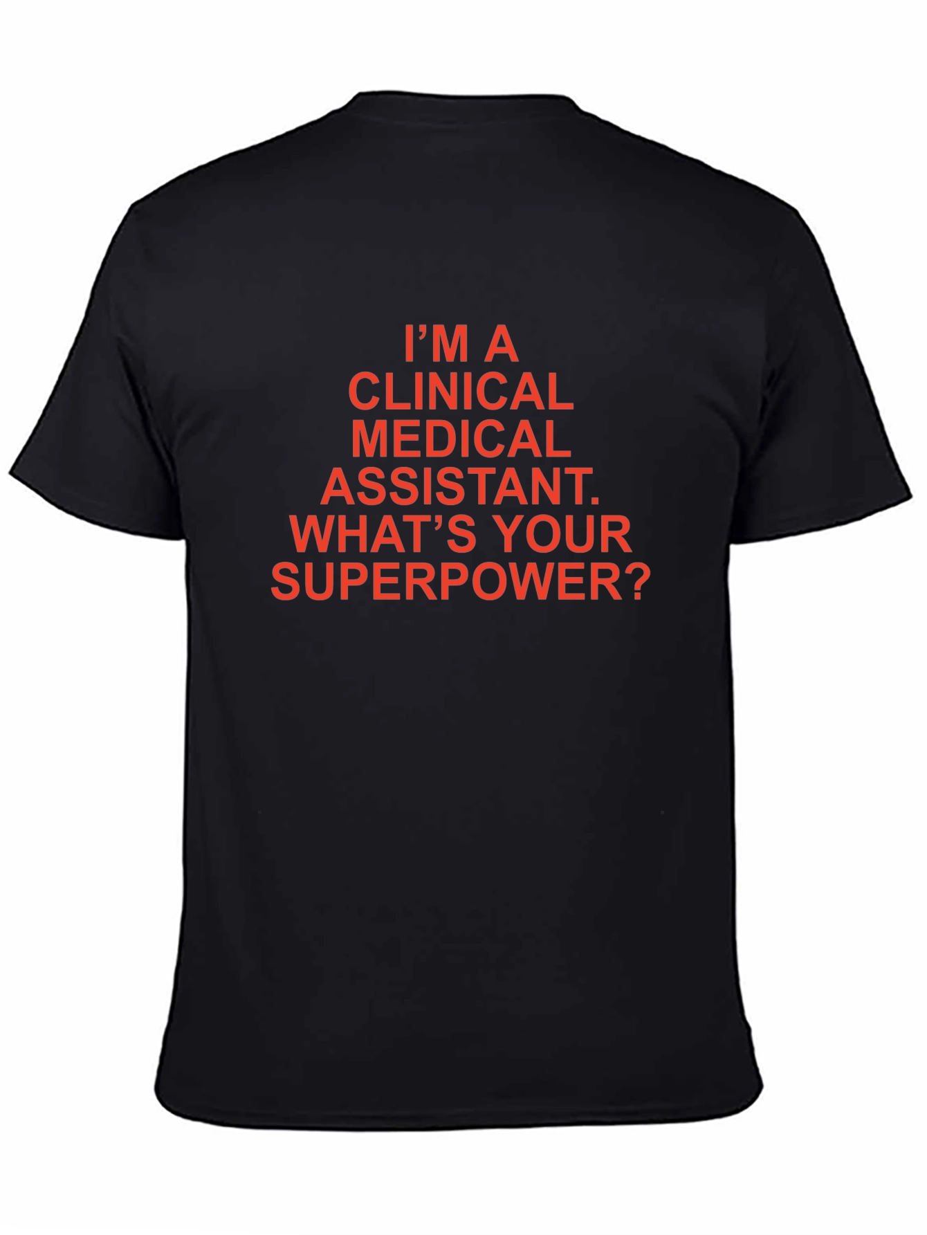 Clinical Medical Assistant T-Shirt - Superpower Tee