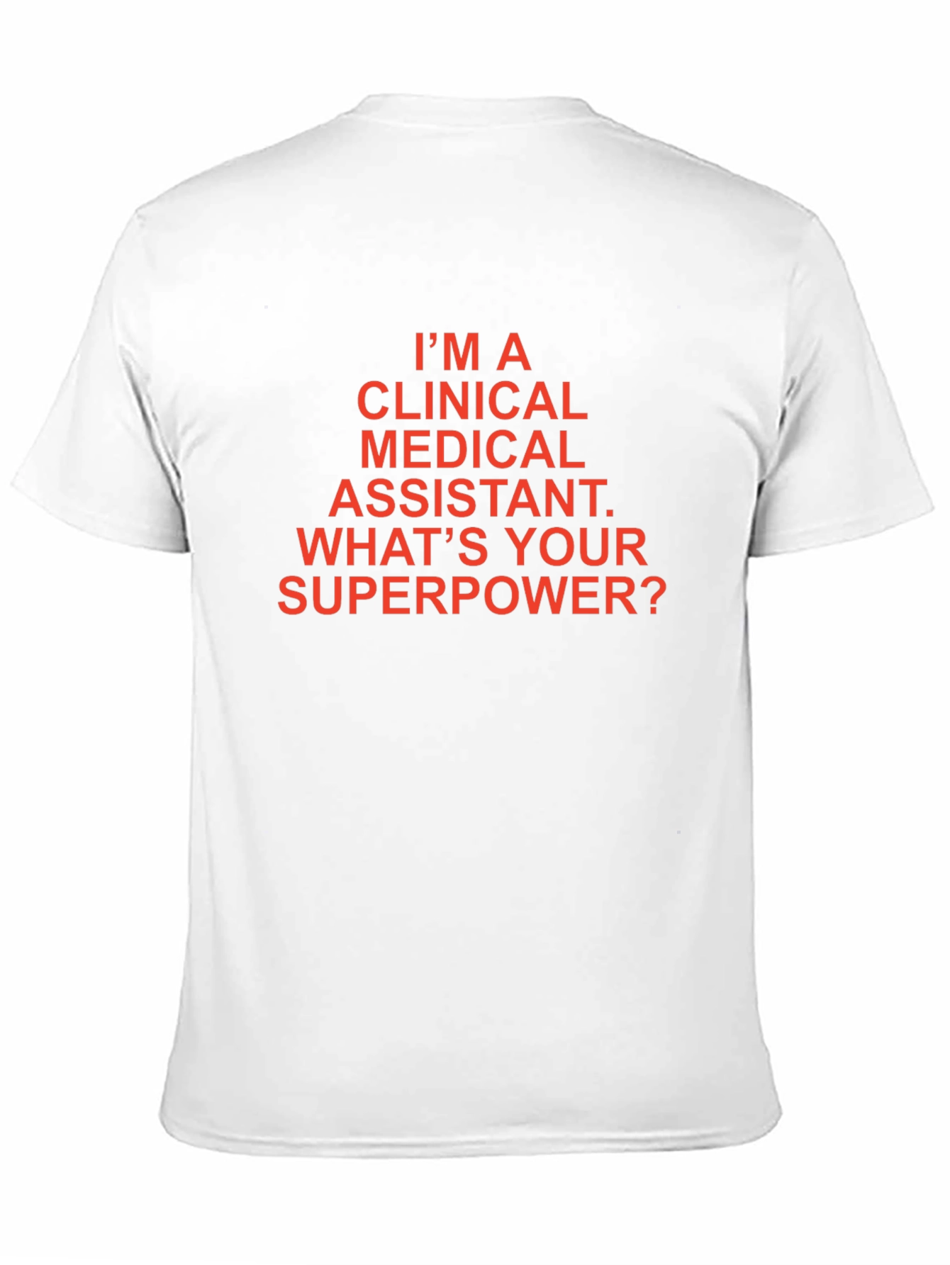 Clinical Medical Assistant T-Shirt - Superpower Tee