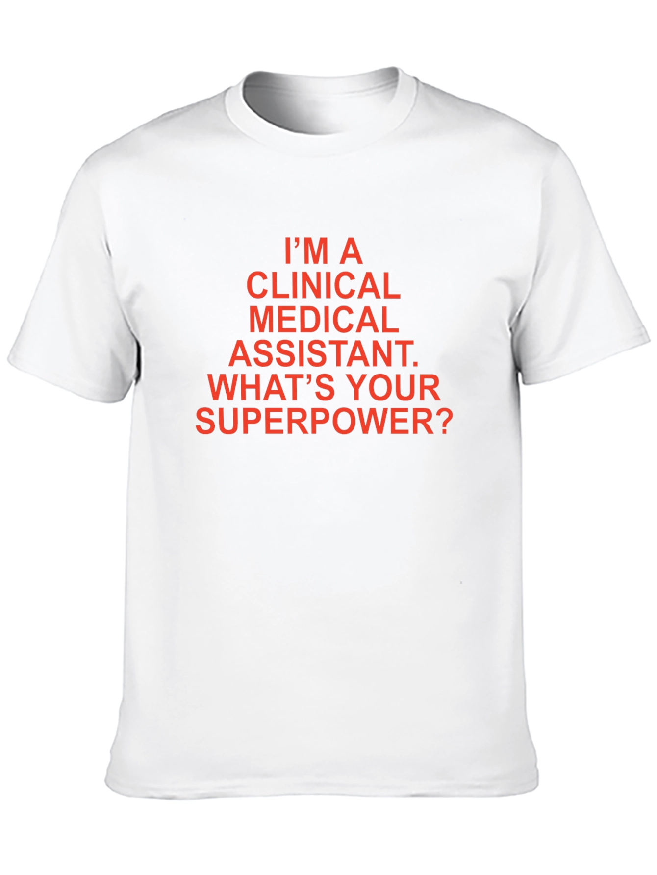 Clinical Medical Assistant T-Shirt - Superpower Tee