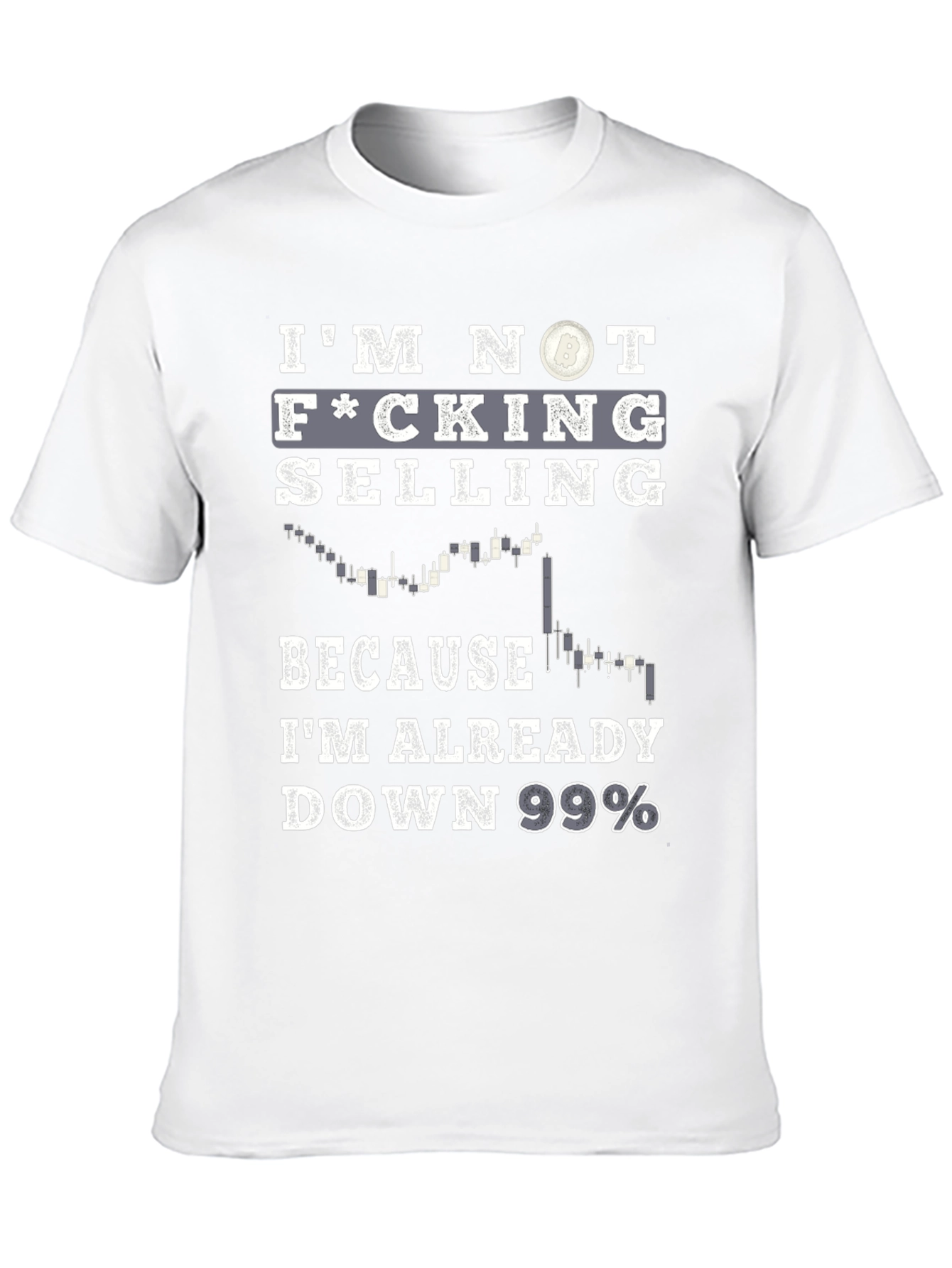 Im Not Selling T-Shirt - Cryptocurrency Stock Humor