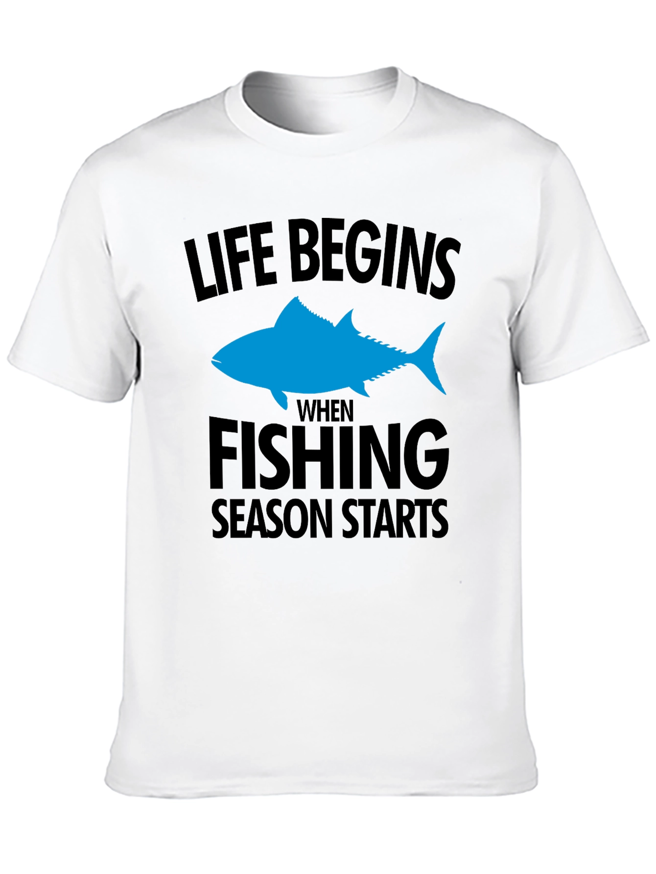 Fishing Season T-Shirt: Life Begins When Fishing Starts