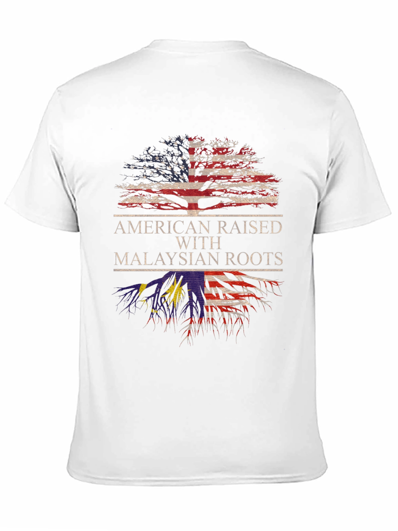 American Raised with Malaysian Roots T-Shirt