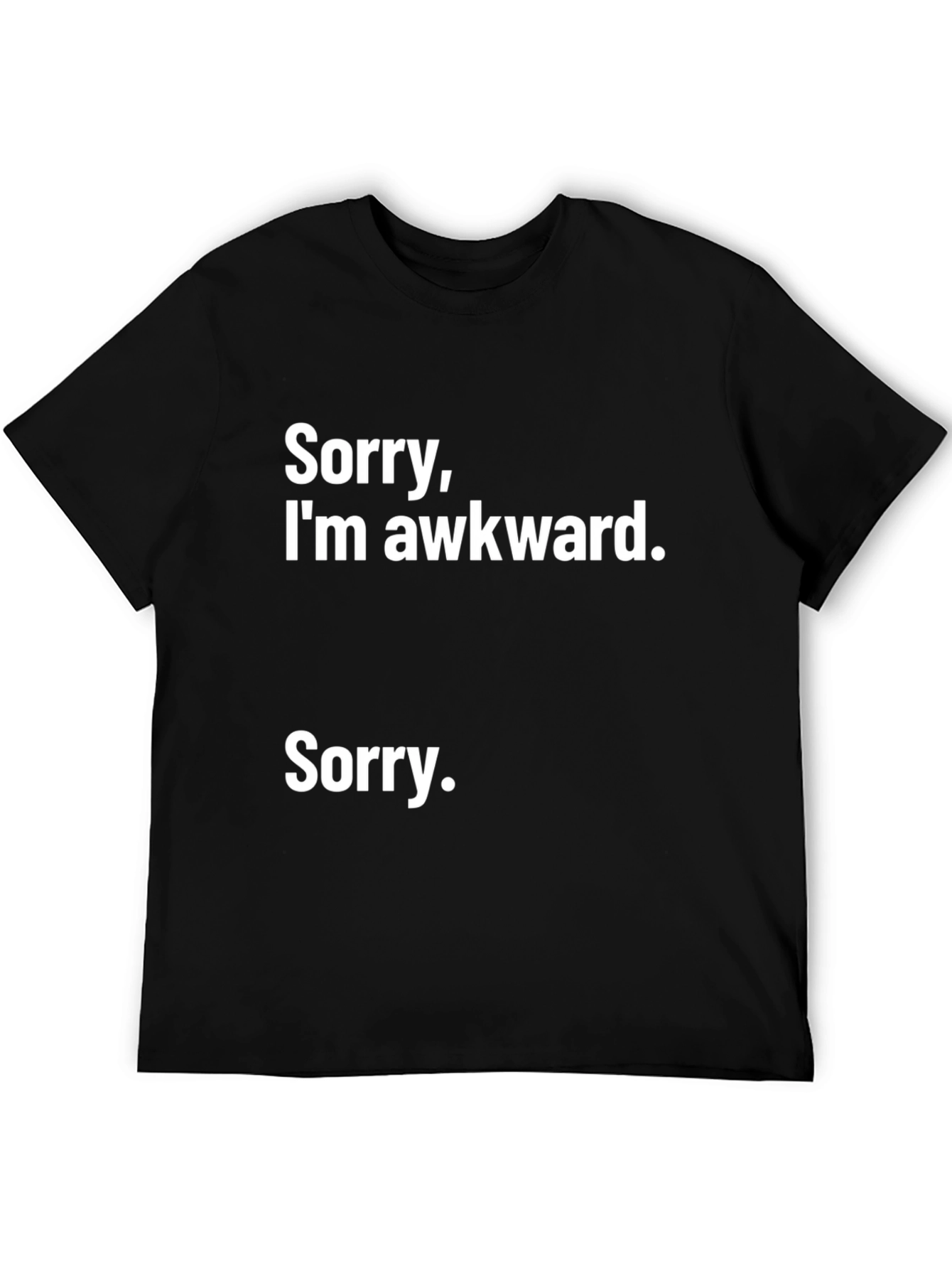 Sorry Im Awkward. Funny Graphic Tee