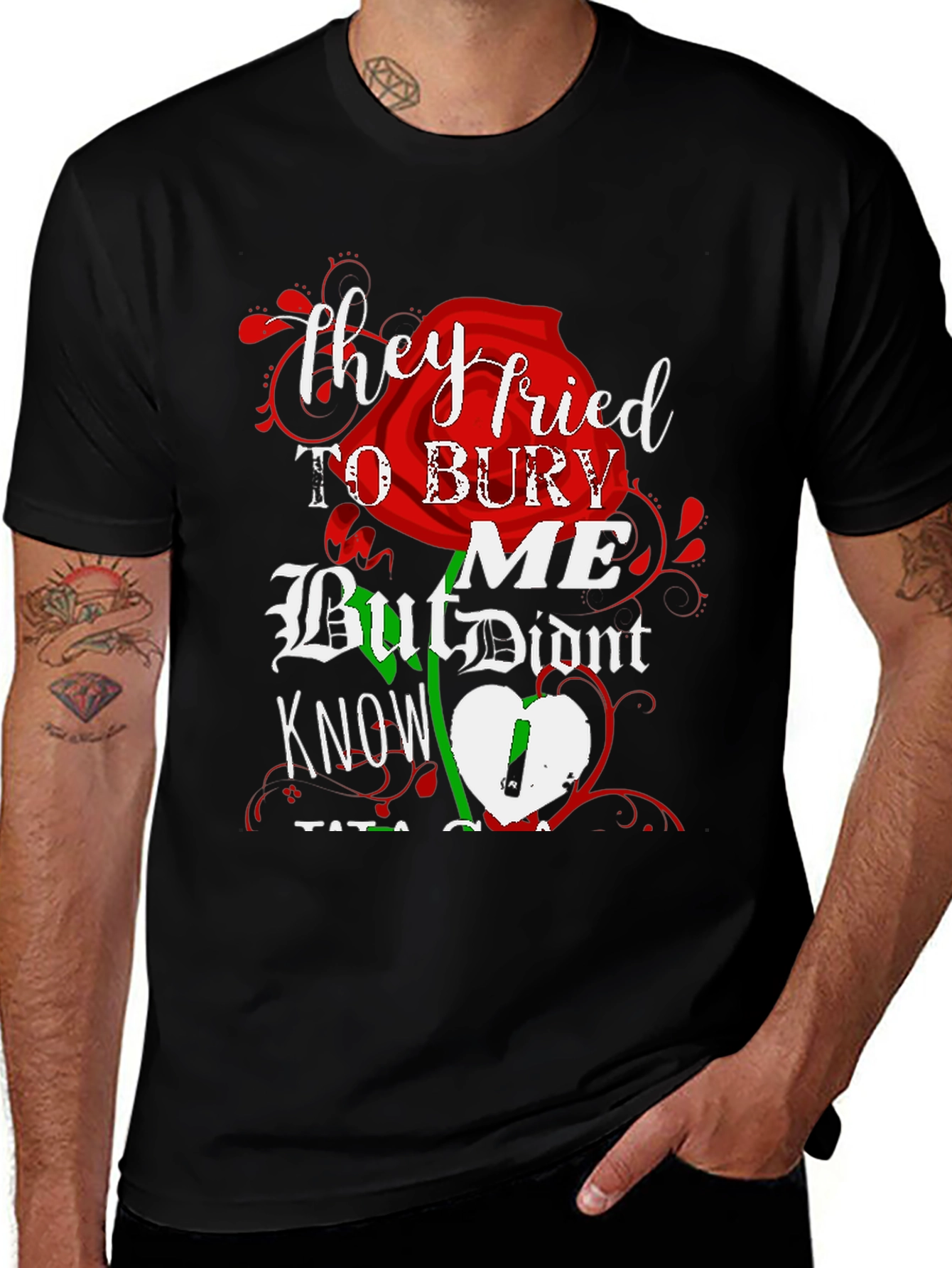 They Tried To Bury Me Graphic Tee