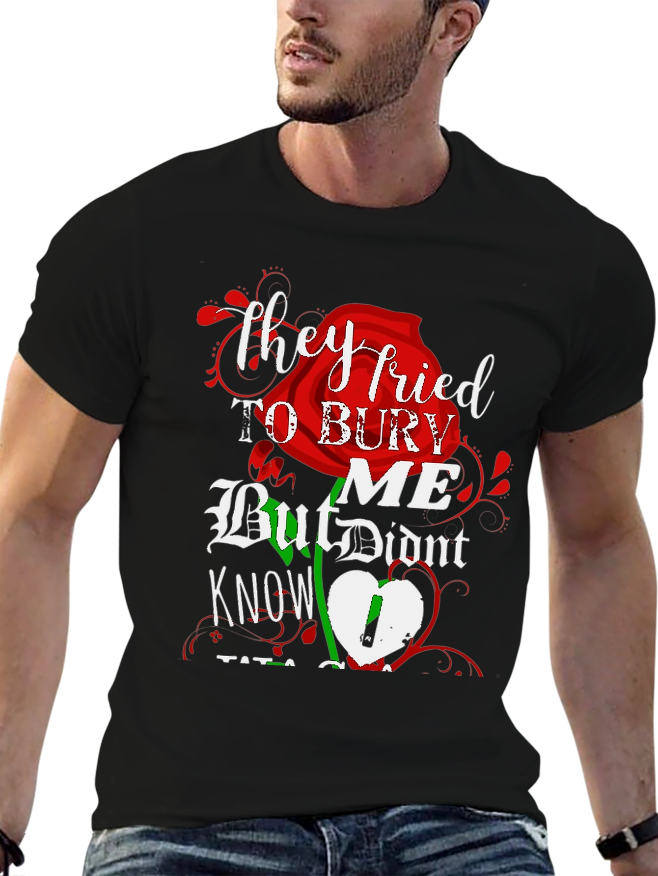 They Tried To Bury Me Graphic Tee