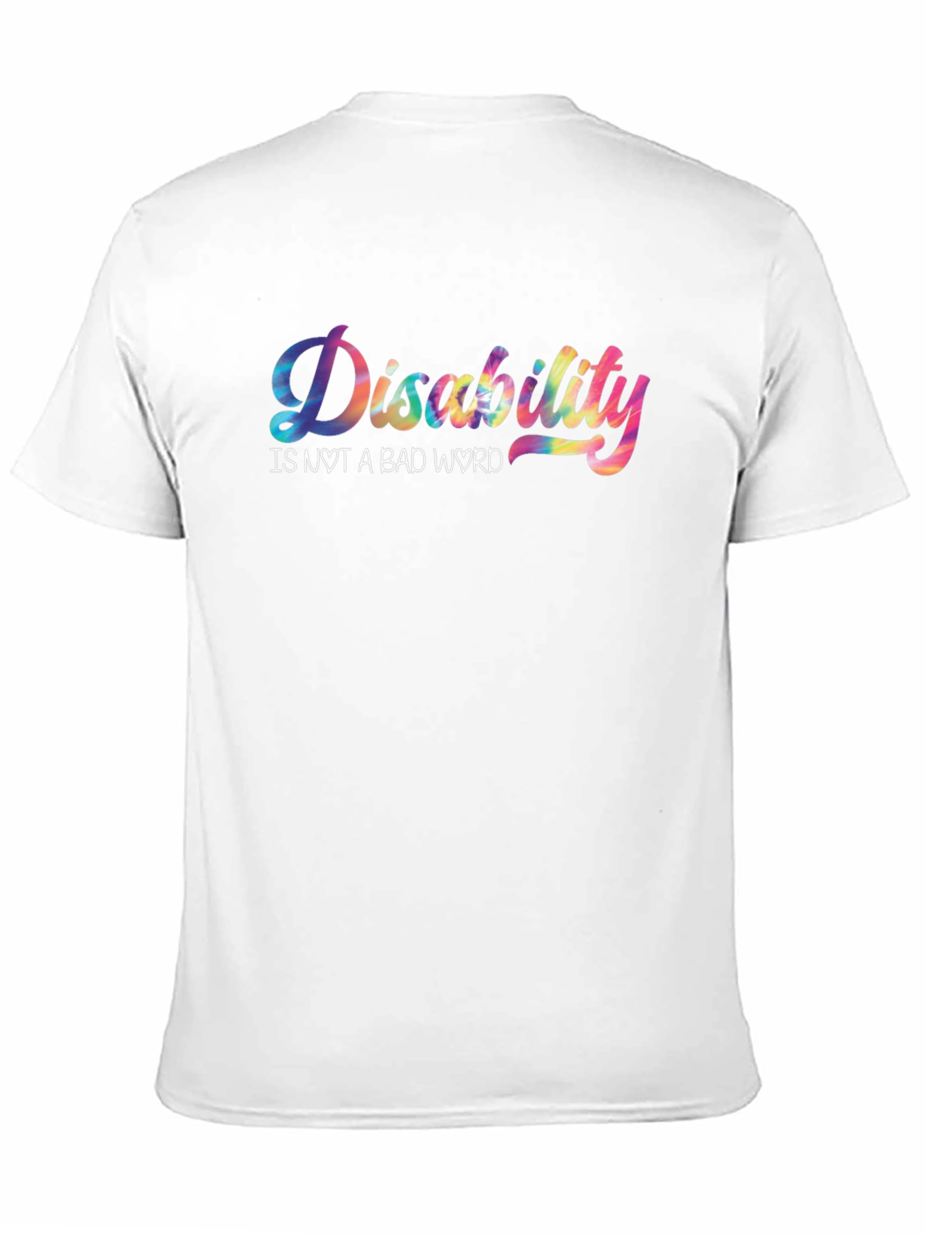 Disability is Not a Bad Word T-Shirt