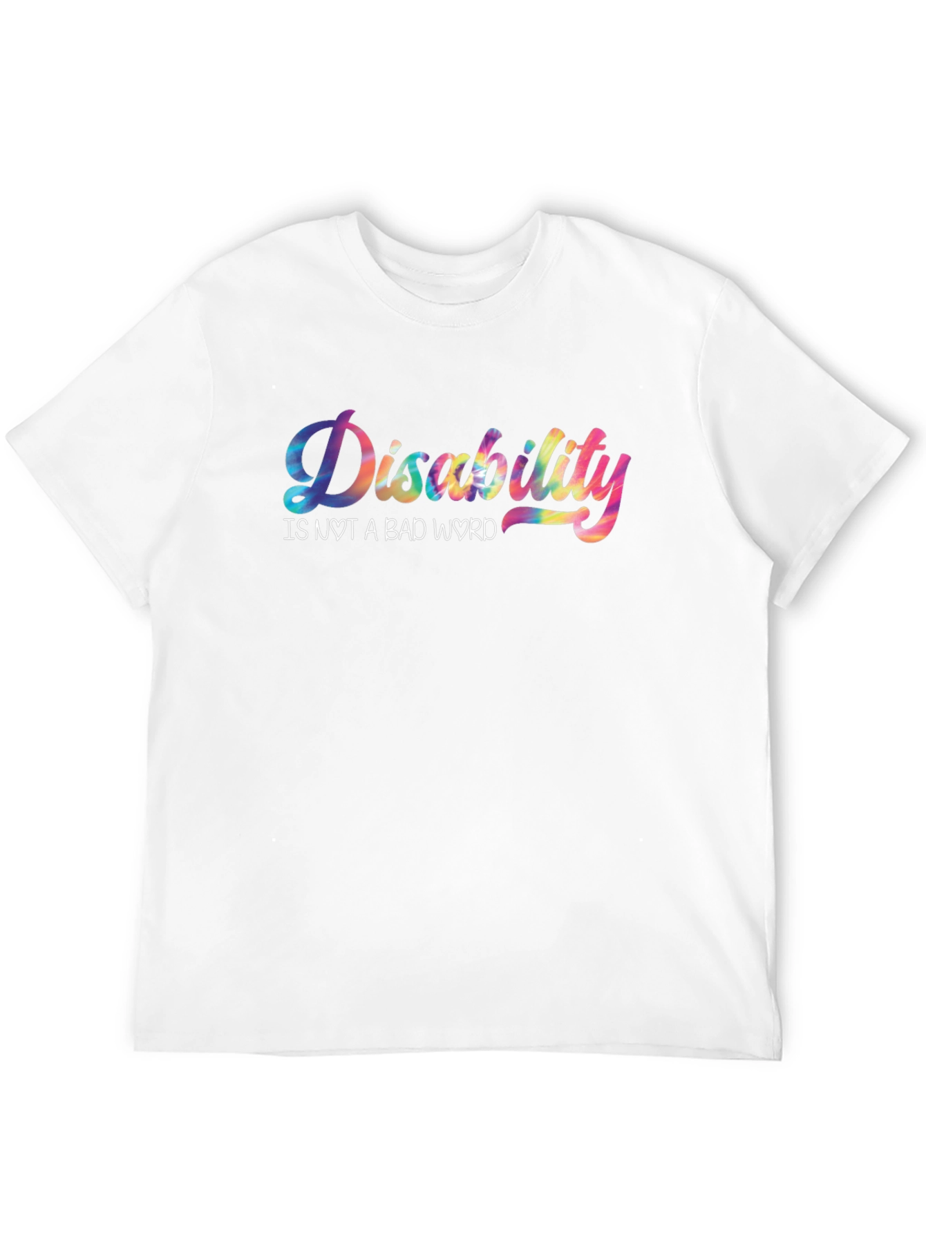 Disability is Not a Bad Word T-Shirt