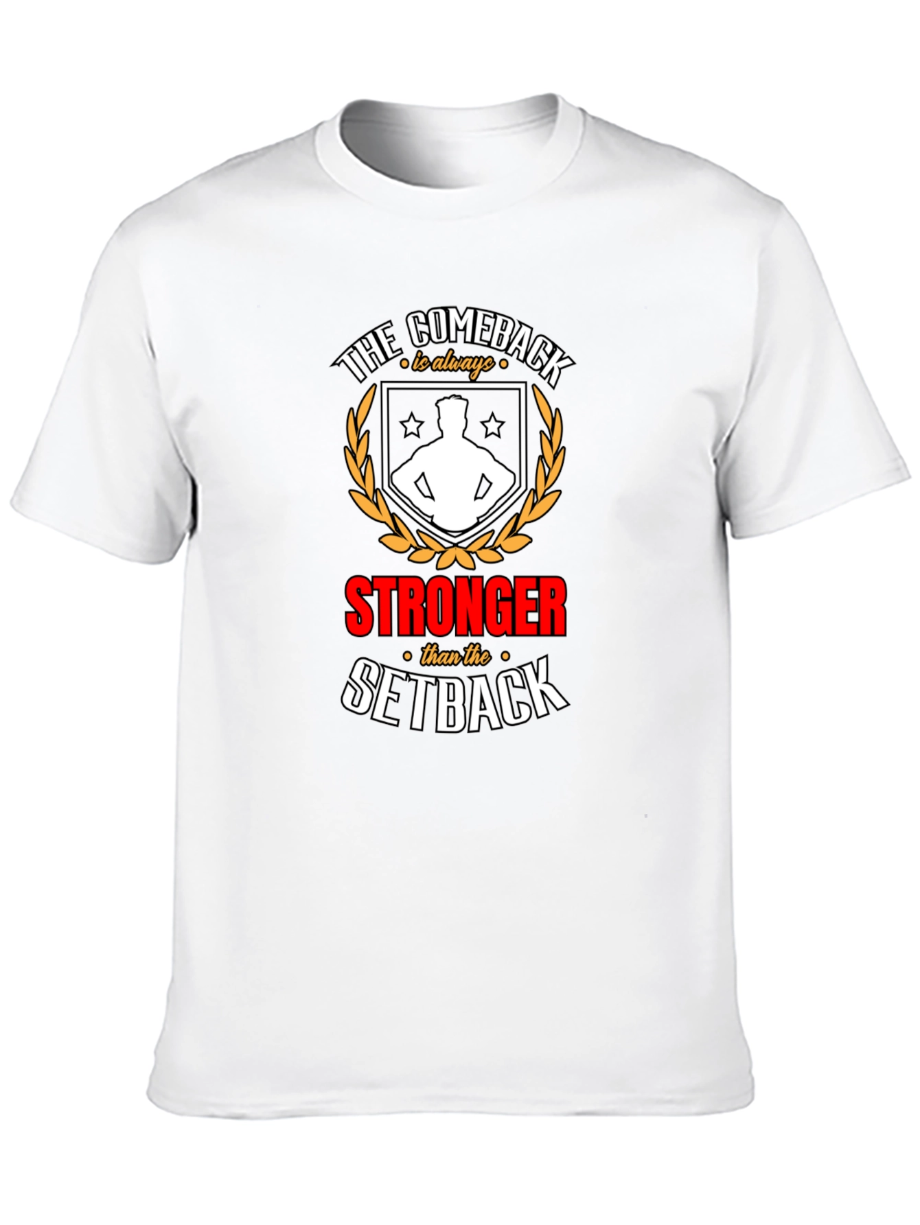 Comeback Stronger T-Shirt - Motivational Graphic Tee