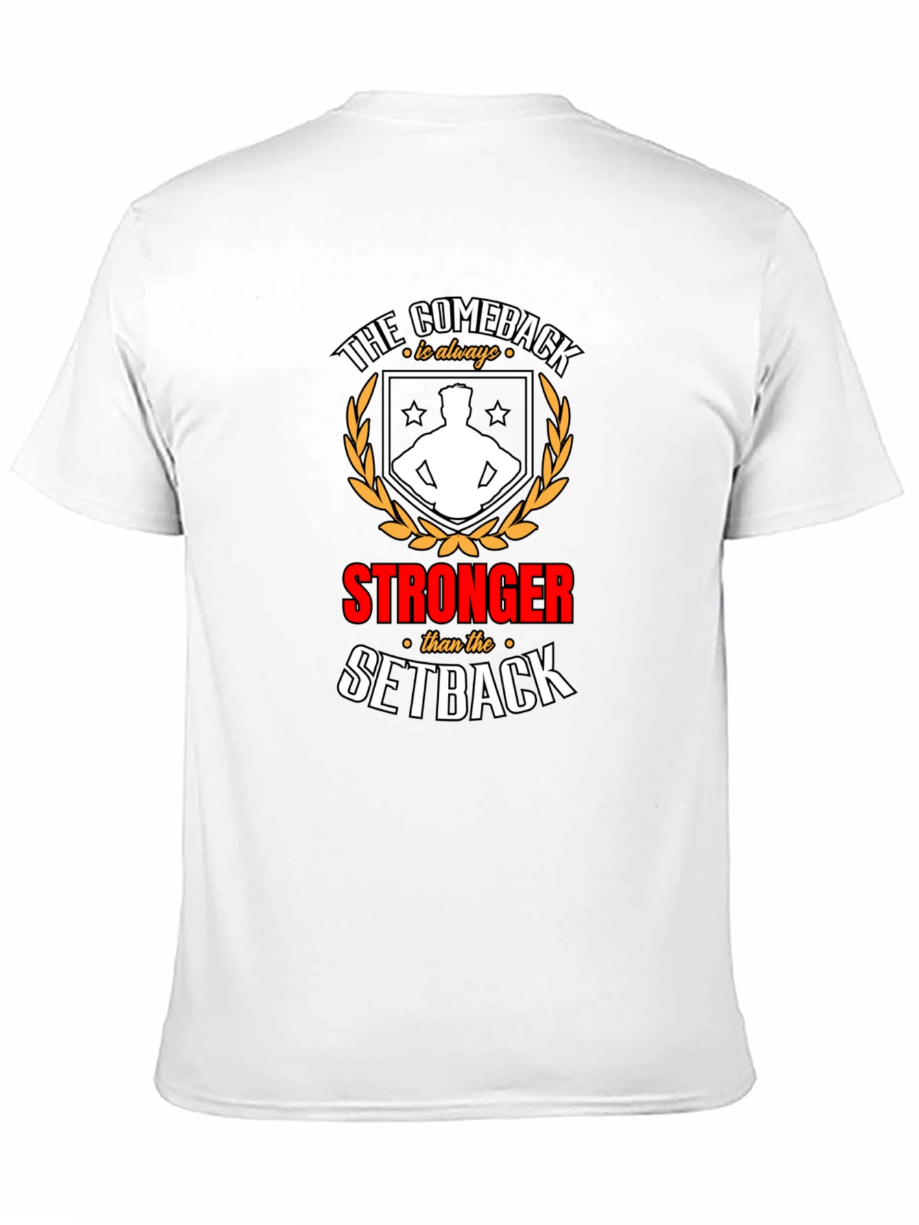 Comeback Stronger T-Shirt - Motivational Graphic Tee