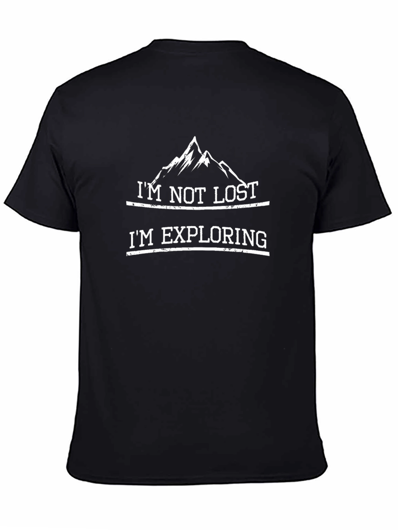 Im Not Lost Im Exploring Tee