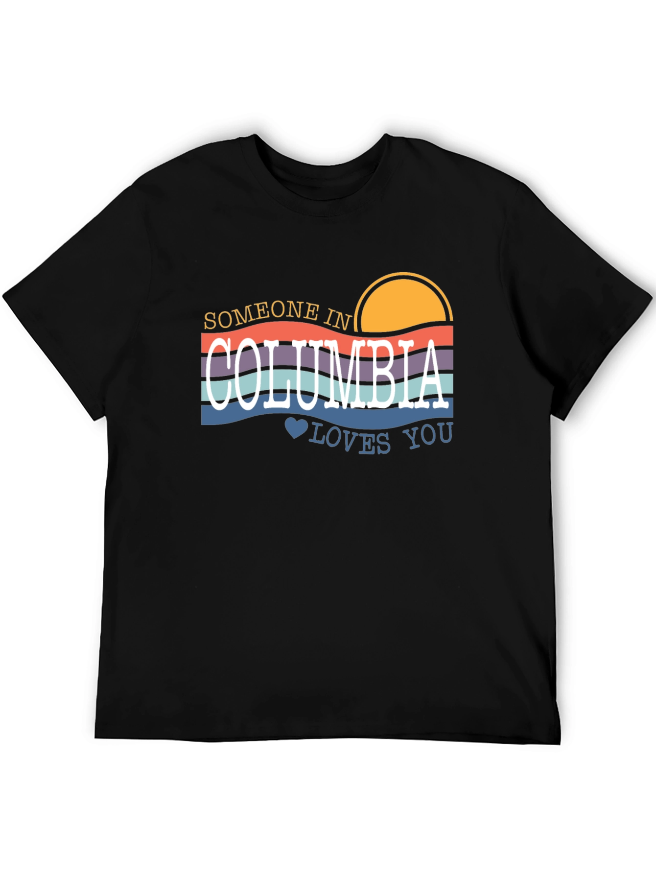 Someone in Columbia Loves You Graphic T-Shirt