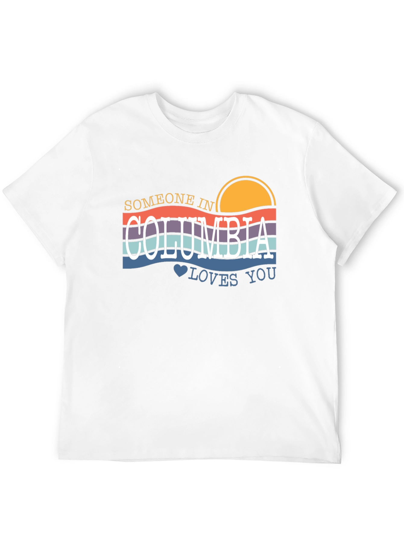 Someone in Columbia Loves You Graphic T-Shirt