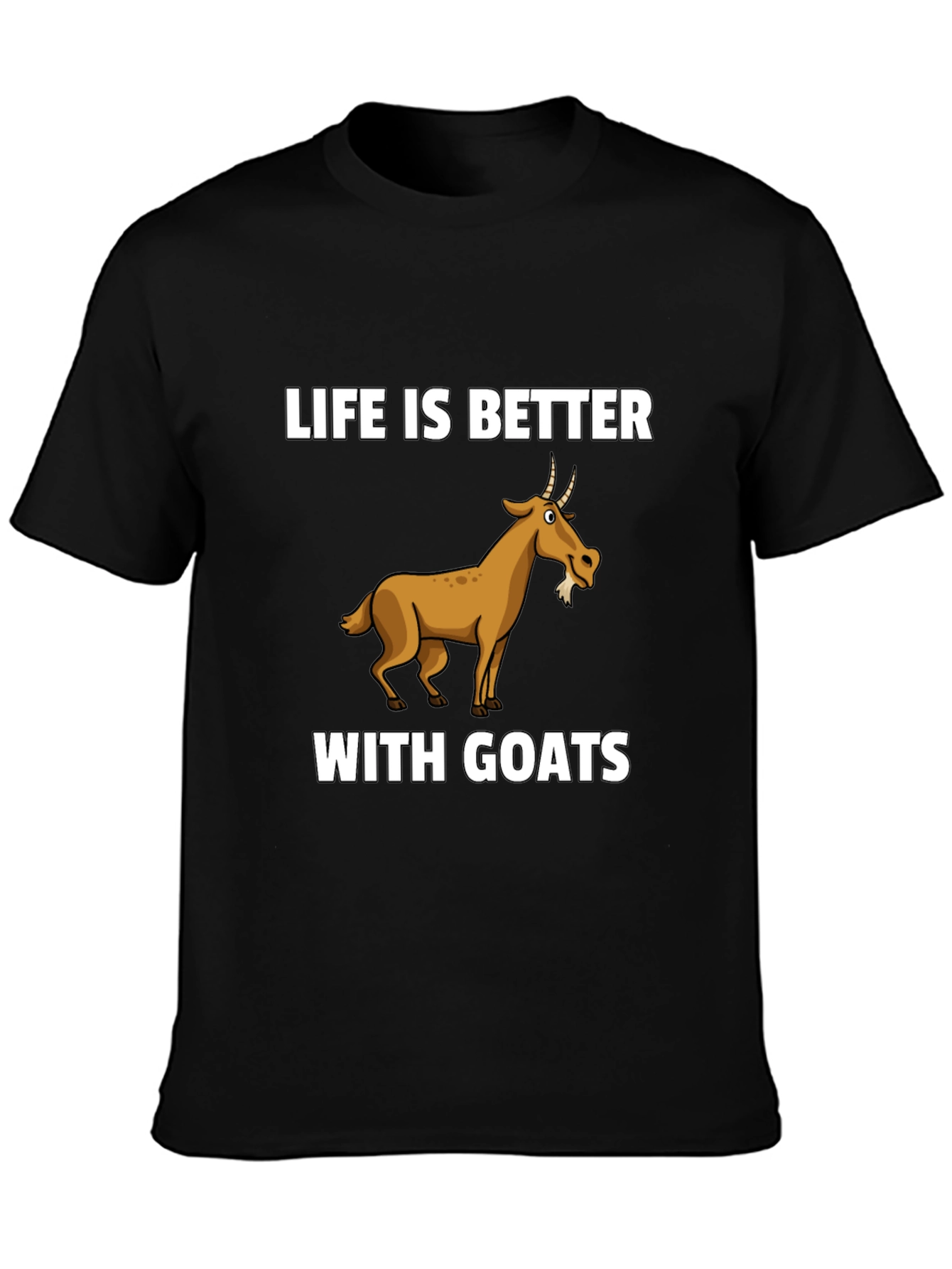 Life is Better with Goats Graphic T-Shirt