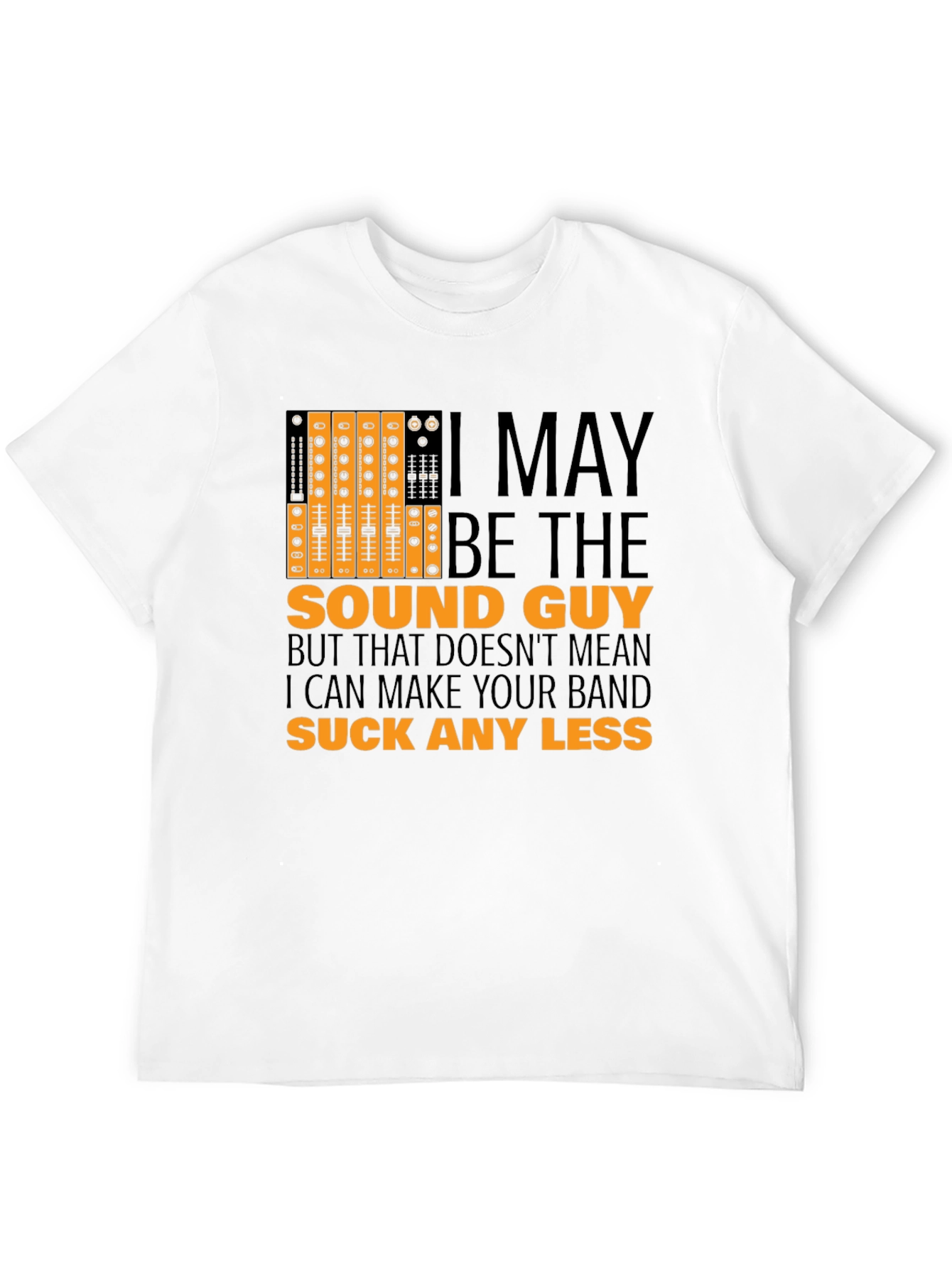 Sound Guy Graphic T-Shirt - Musician Humor