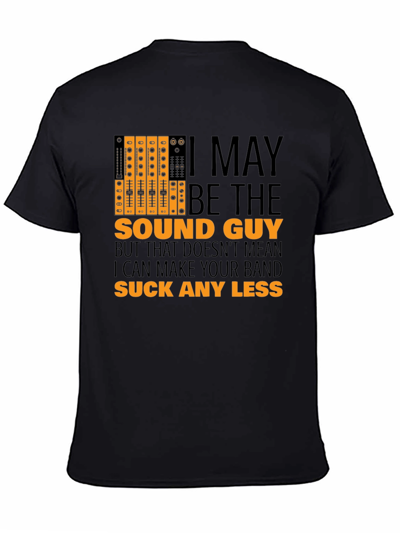 Sound Guy Graphic T-Shirt - Musician Humor