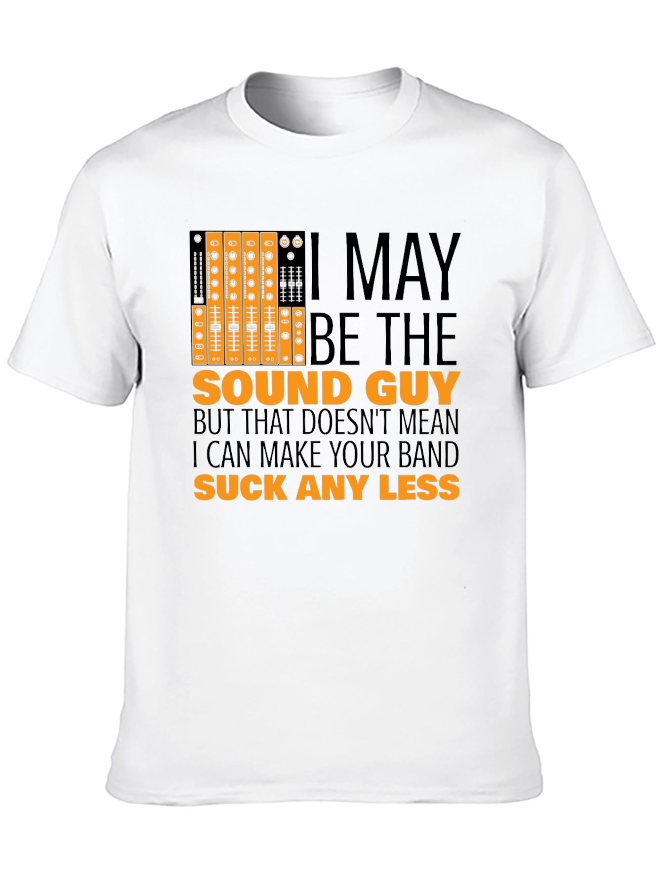 Sound Guy Graphic T-Shirt - Musician Humor