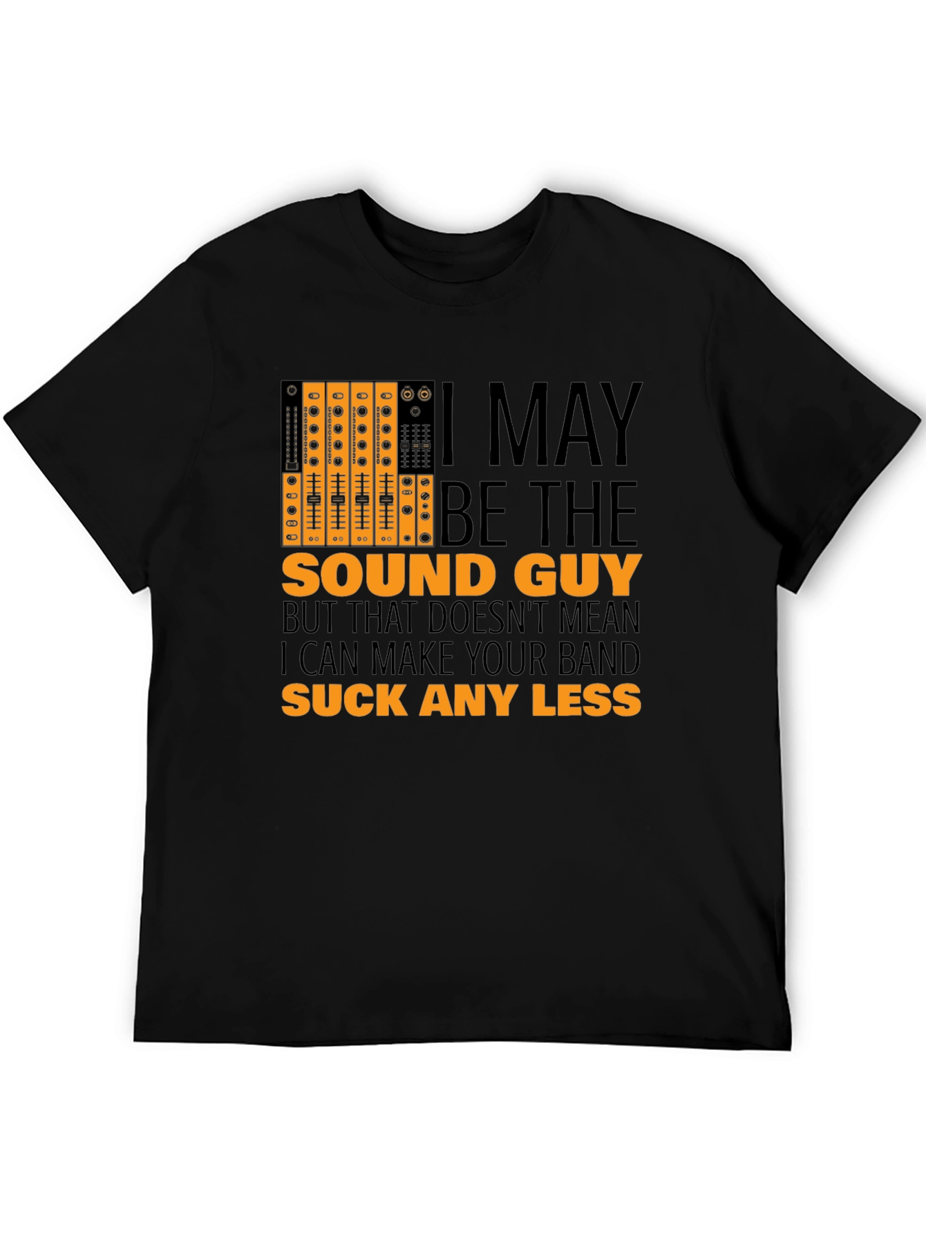 Sound Guy Graphic T-Shirt - Musician Humor