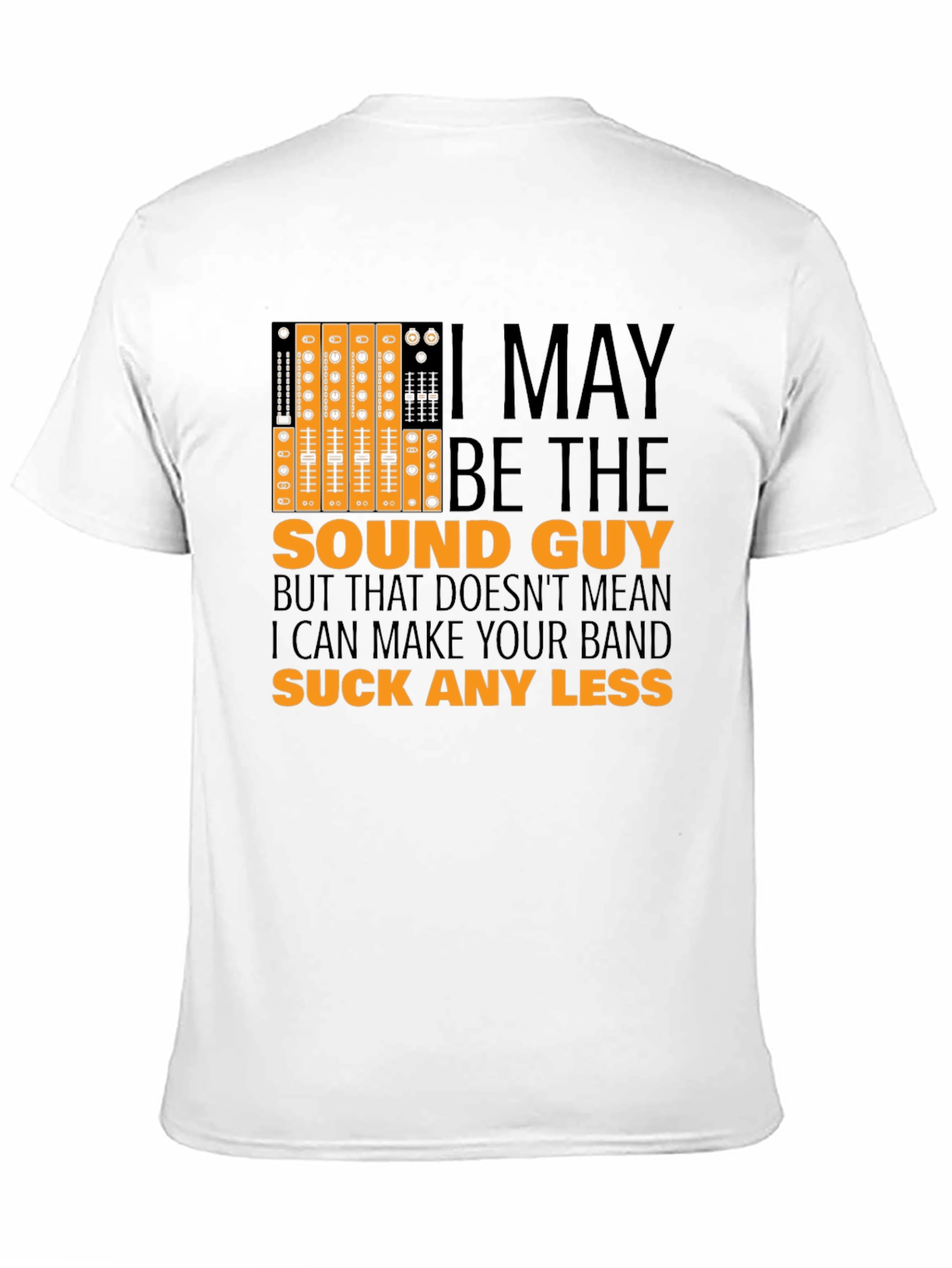 Sound Guy Graphic T-Shirt - Musician Humor